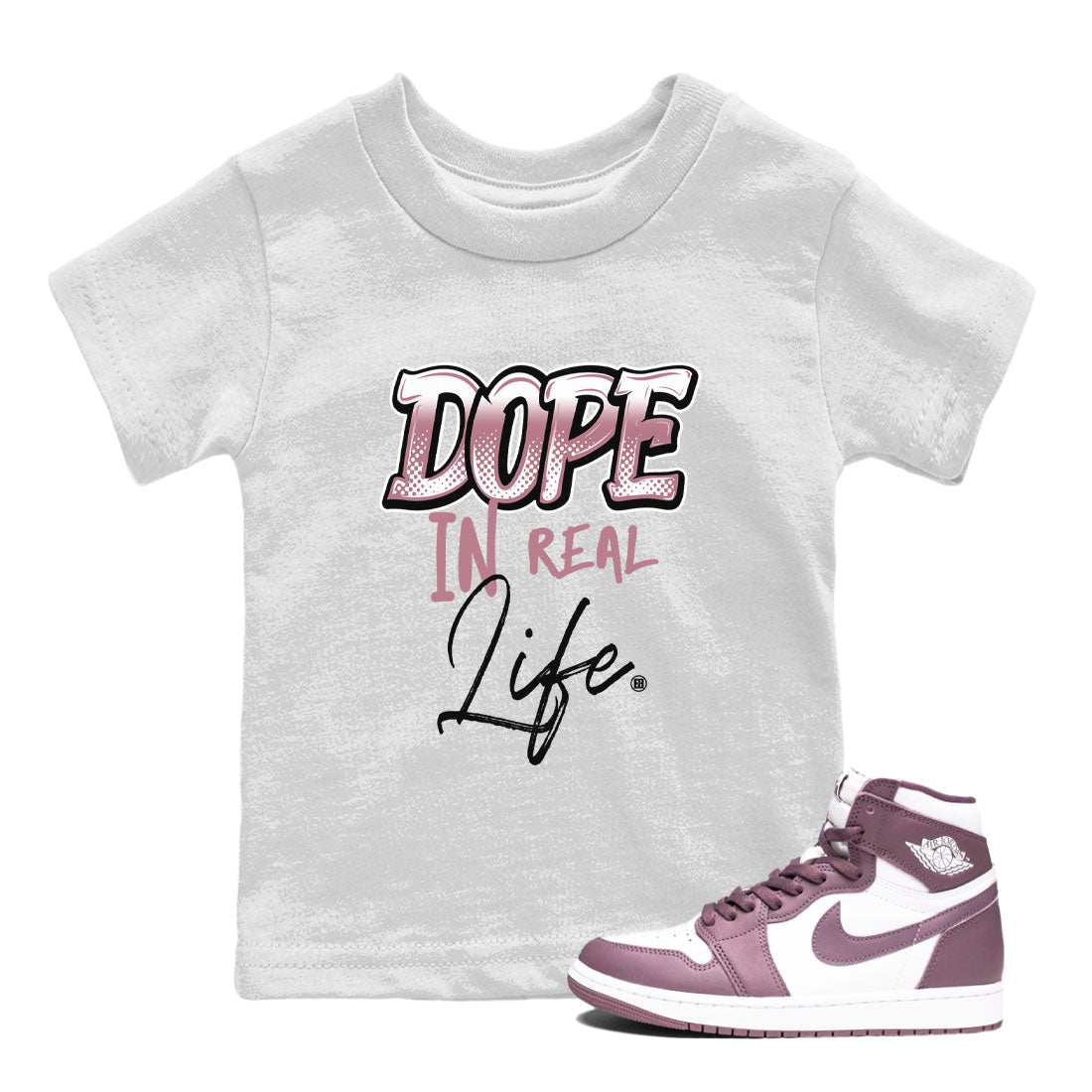Air Jordan 1 High OG WMNS Mauve shirt to match jordans Dope In Real Life crew neck streetwear t-shirt Air Jordan 1 Mauve Drip Gear Zone Baby Toddler White 1 Sneaker Matching Tee