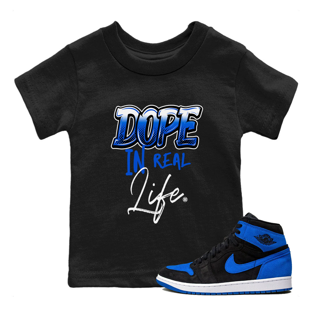 Jordan 1 High OG Royal Reimagined shirt to match jordans Dope In Real Life sneaker tees Air Jordan 1 Royal Reimagined Drip Gear Zone Crew Neck T-ShirtBaby Toddler Black 1 T-Shirt