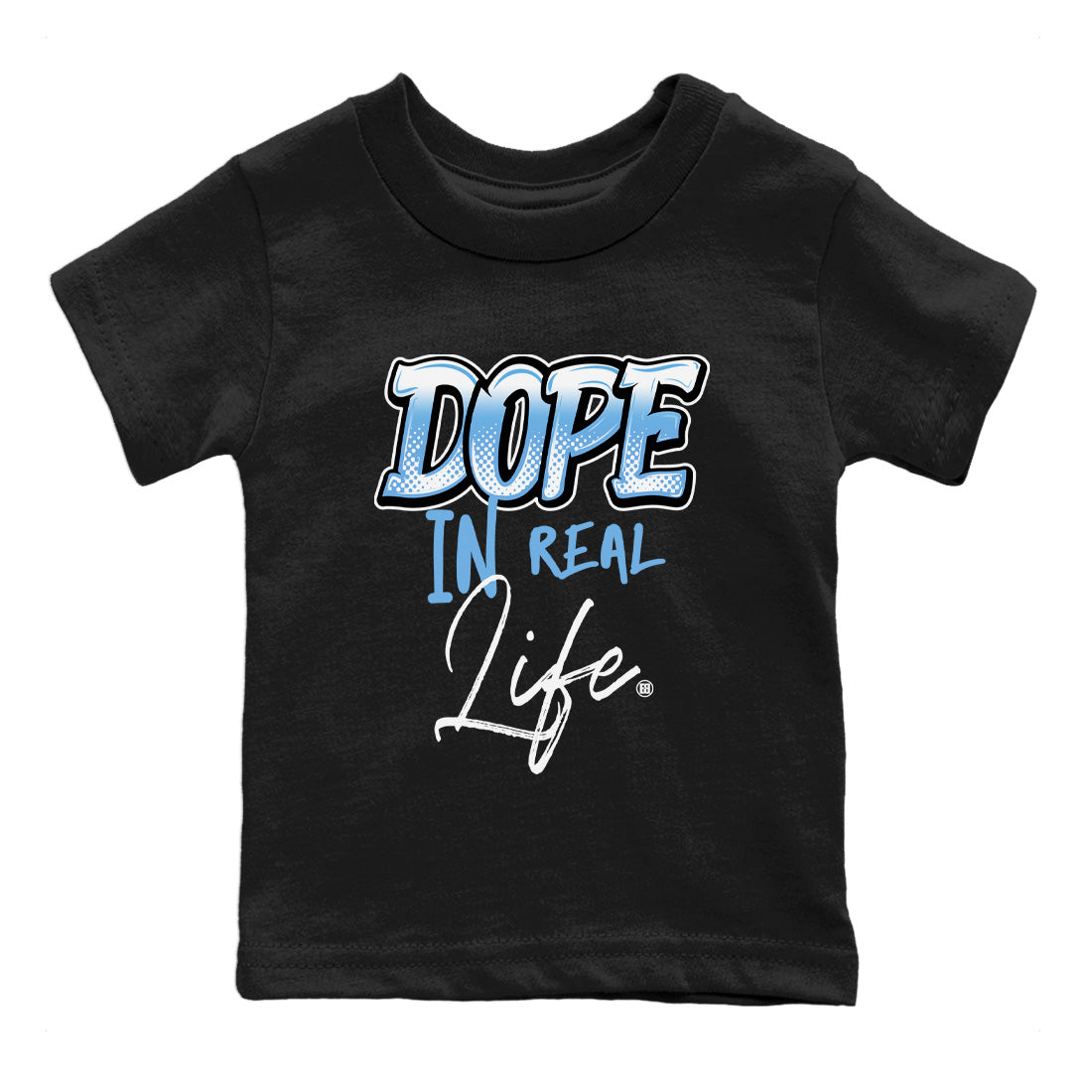 Air Jordan 1 Retro High OG UNC Toe Shirt to match Jordans Dope In Real Life Streetwear Sneaker Shirt Air Jordan 1 High OG UNC Toe Drip Gear Zone Sneaker Matching Clothing Kids and Baby Tees Black 2