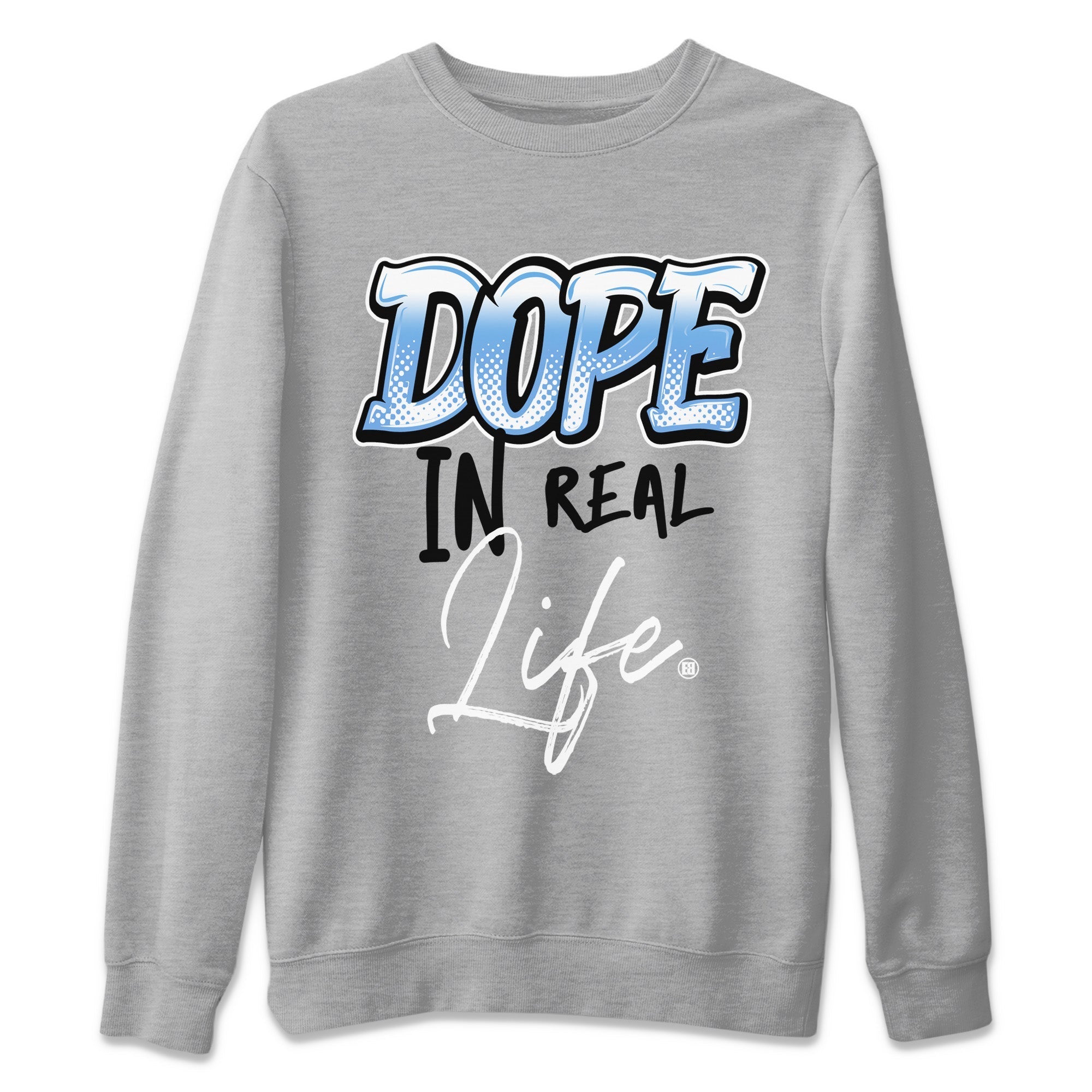 Air Jordan 1 Retro High OG UNC Toe Shirt to match Jordans Dope In Real Life Streetwear Sneaker Shirt Air Jordan 1 High OG UNC Toe Drip Gear Zone Sneaker Matching Clothing Crew Neck T-Shirts Heather Grey 2