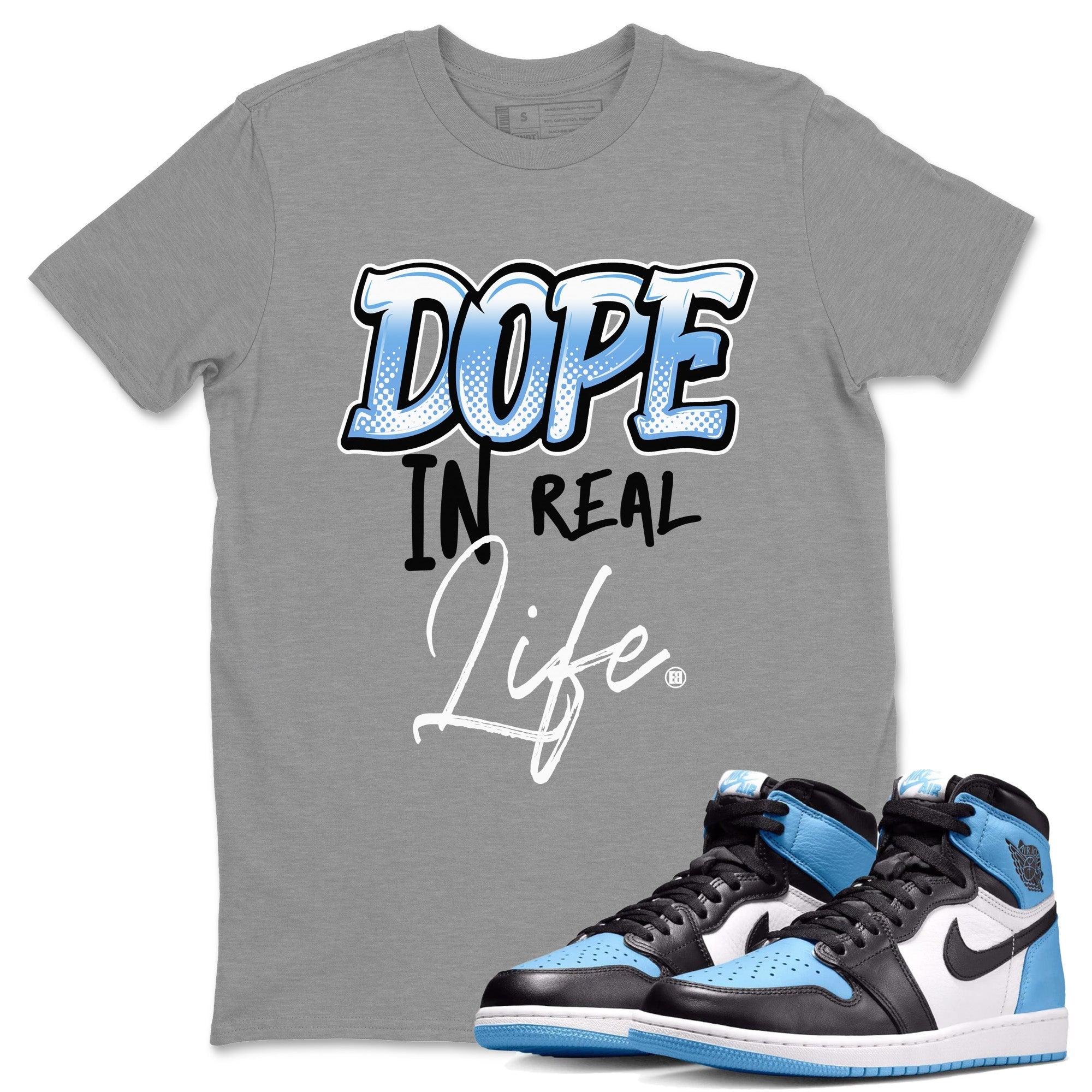 Air Jordan 1 Retro High OG UNC Toe Shirt to match Jordans Dope In Real Life Streetwear Sneaker Shirt Air Jordan 1 High OG UNC Toe Drip Gear Zone Sneaker Matching Clothing Crew Neck T-Shirts Heather Grey 1