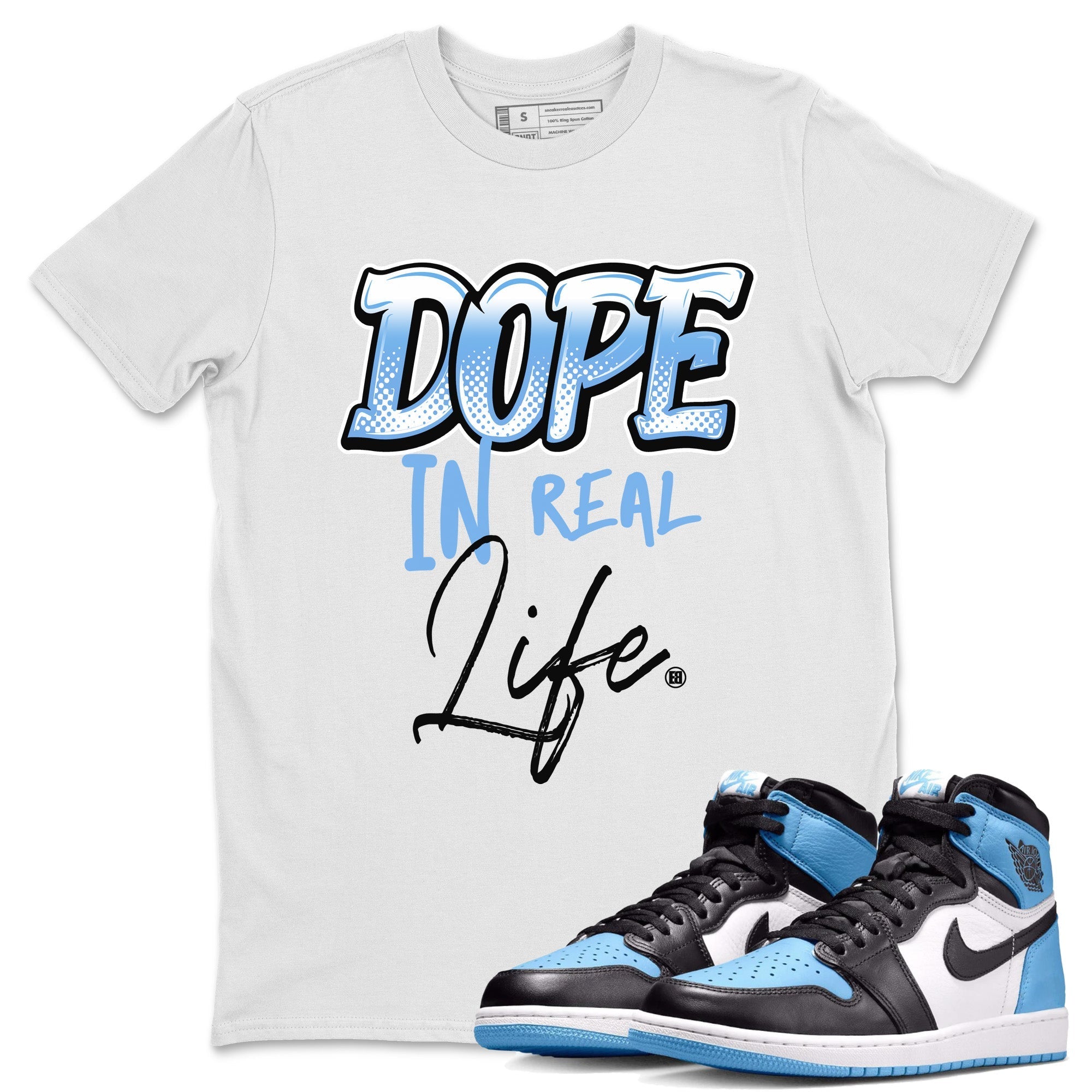 Air Jordan 1 Retro High OG UNC Toe Shirt to match Jordans Dope In Real Life Streetwear Sneaker Shirt Air Jordan 1 High OG UNC Toe Drip Gear Zone Sneaker Matching Clothing Crew Neck T-Shirts White 1