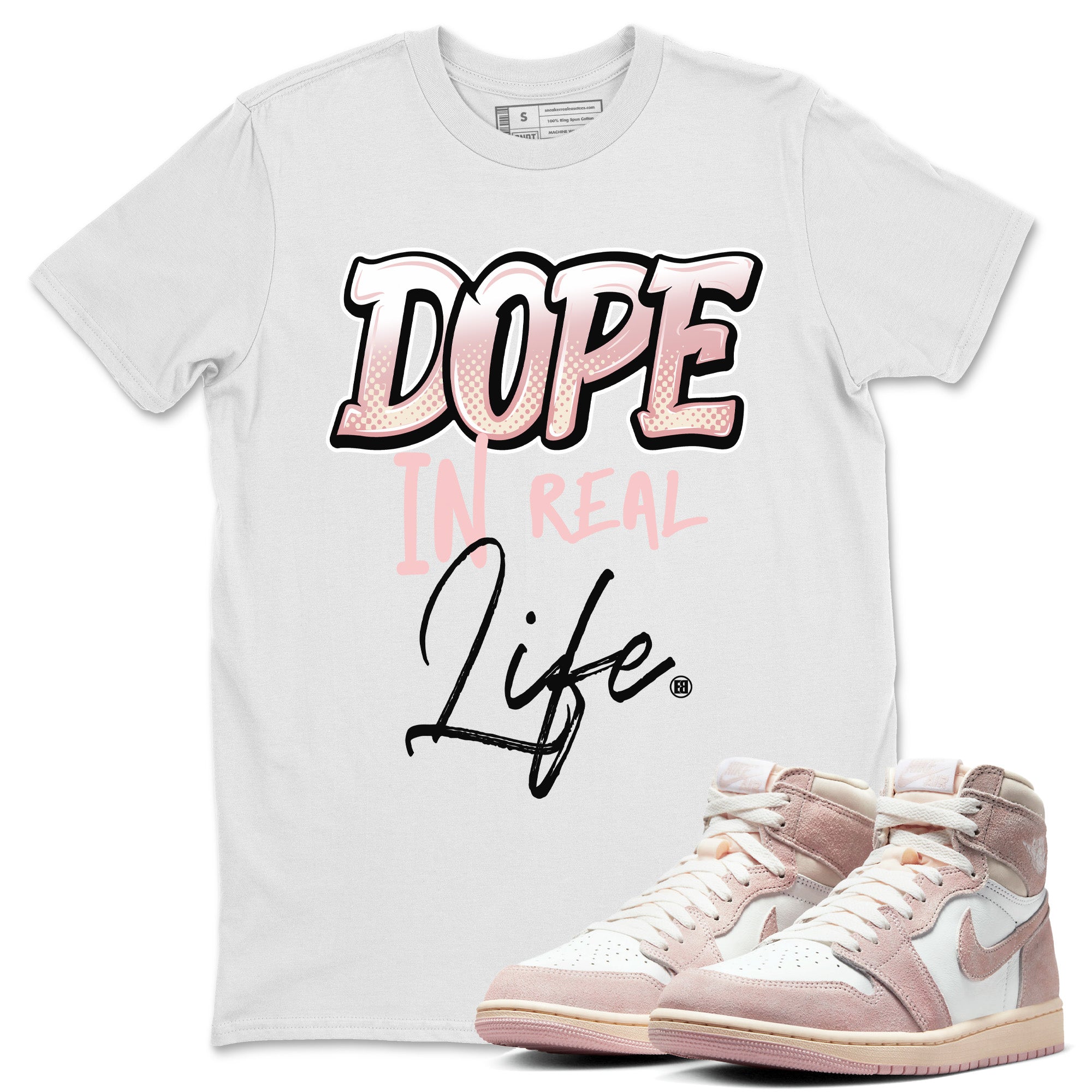 Air Jordan 1 Washed Pink Sneaker Match Tees Dope In Real Life Streetwear Sneaker Shirt Air Jordan 1 High OG WMNS Washed Pink Sneaker Release Tees Unisex Shirts White 1
