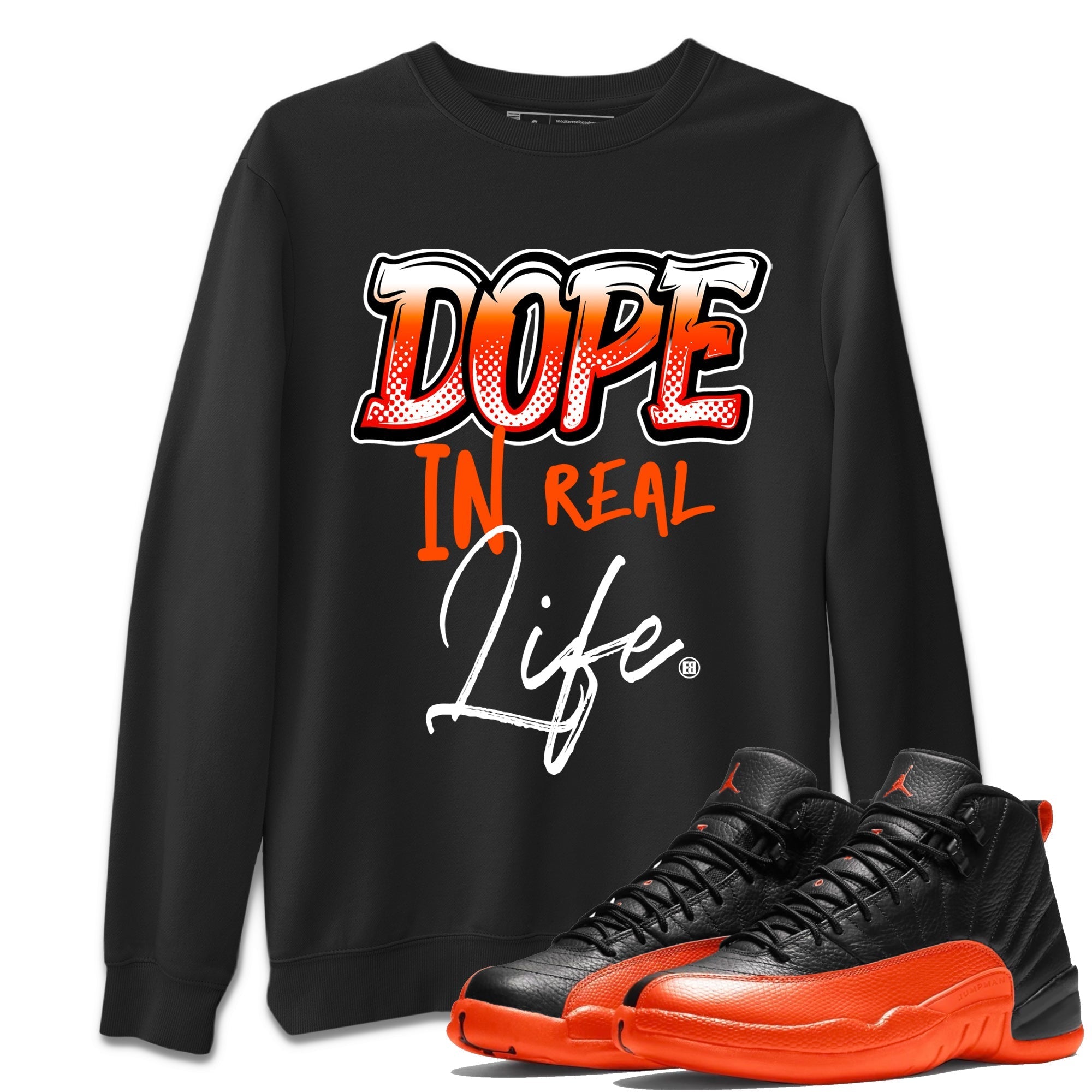 Air Jordan 12 Brilliant Orange Sneaker Match Tees Dope In Real Life Streetwear Sneaker Shirt 12s Brilliant Orange Tee Unisex Shirts Black 1