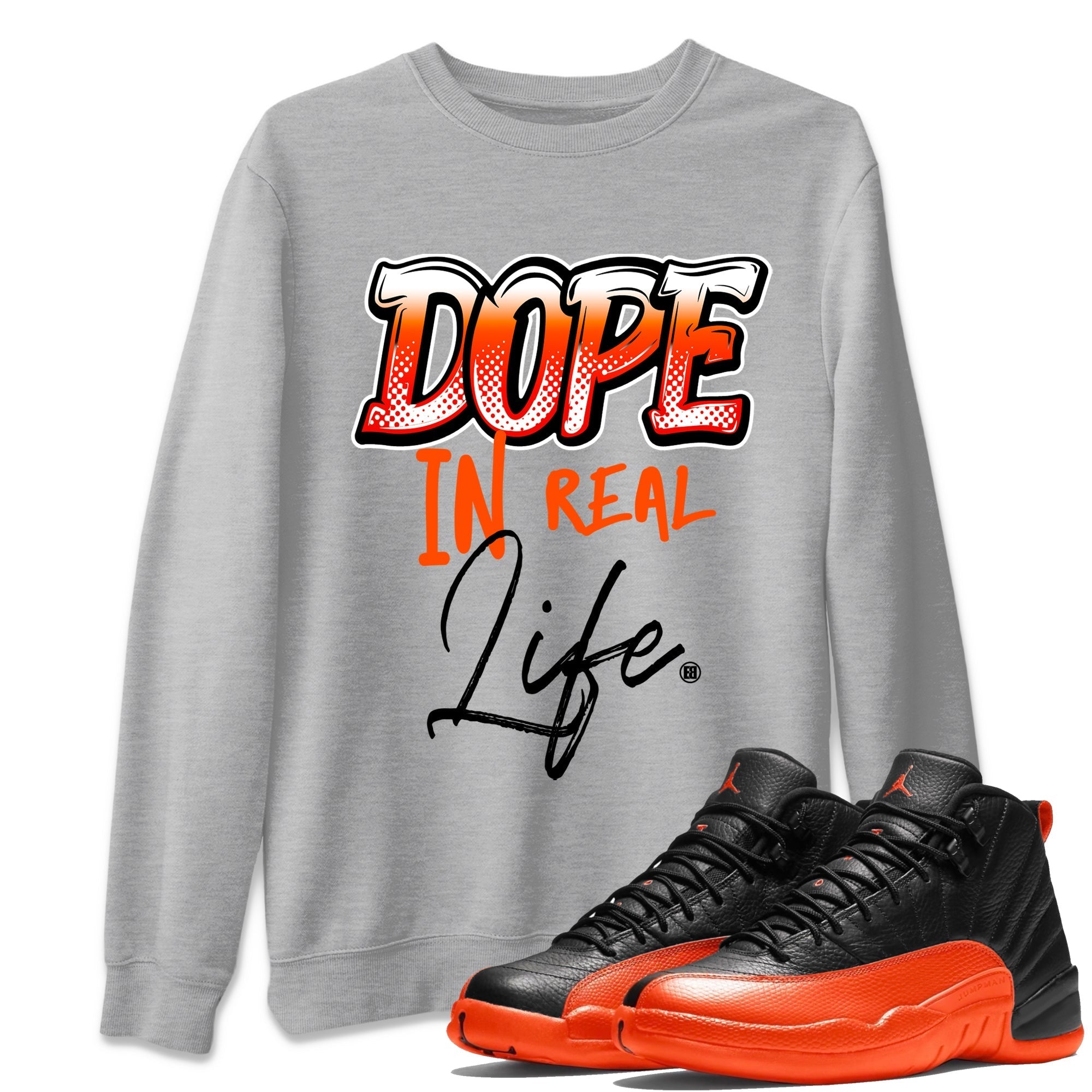 Air Jordan 12 Brilliant Orange Sneaker Match Tees Dope In Real Life Streetwear Sneaker Shirt 12s Brilliant Orange Tee Unisex Shirts Heather Grey 1