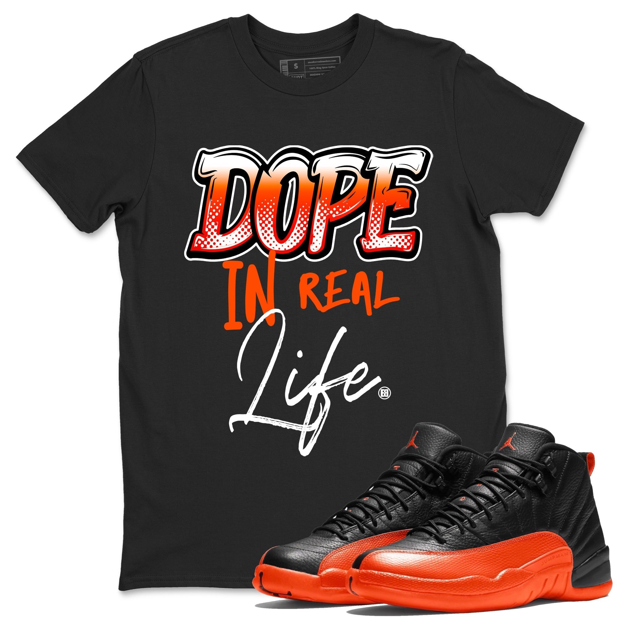 Air Jordan 12 Brilliant Orange Sneaker Match Tees Dope In Real Life Streetwear Sneaker Shirt 12s Brilliant Orange Tee Unisex Shirts Black 1