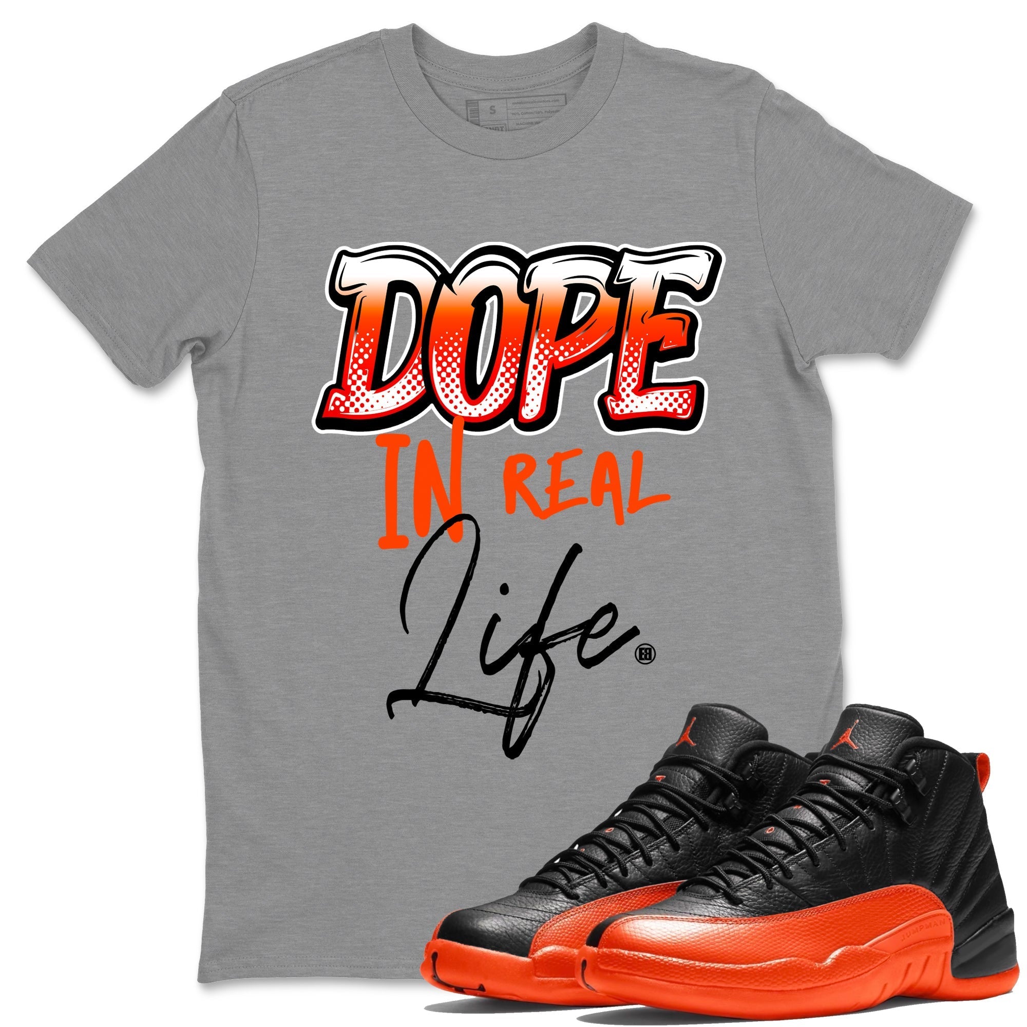 Air Jordan 12 Brilliant Orange Sneaker Match Tees Dope In Real Life Streetwear Sneaker Shirt 12s Brilliant Orange Tee Unisex Shirts Heather Grey 1