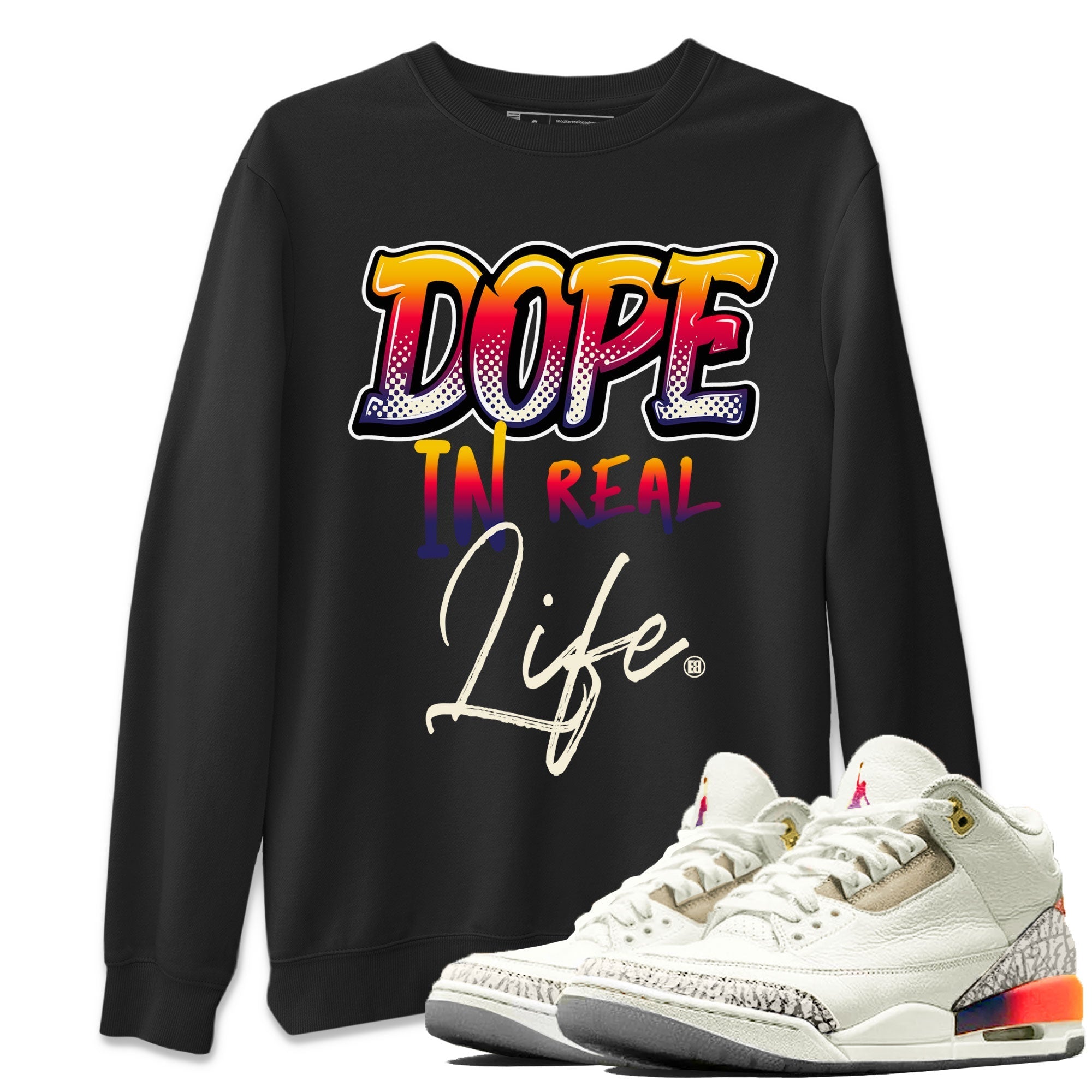 Air Jordan 3 X J Balvin shirt to match jordans Dope In Real Life Streetwear Sneaker Shirt Air Jordan 3 X J Balvin Drip Gear Zone Sneaker Matching Clothing LGBT Pride T-Shirt Unisex Black 1 T-Shirt