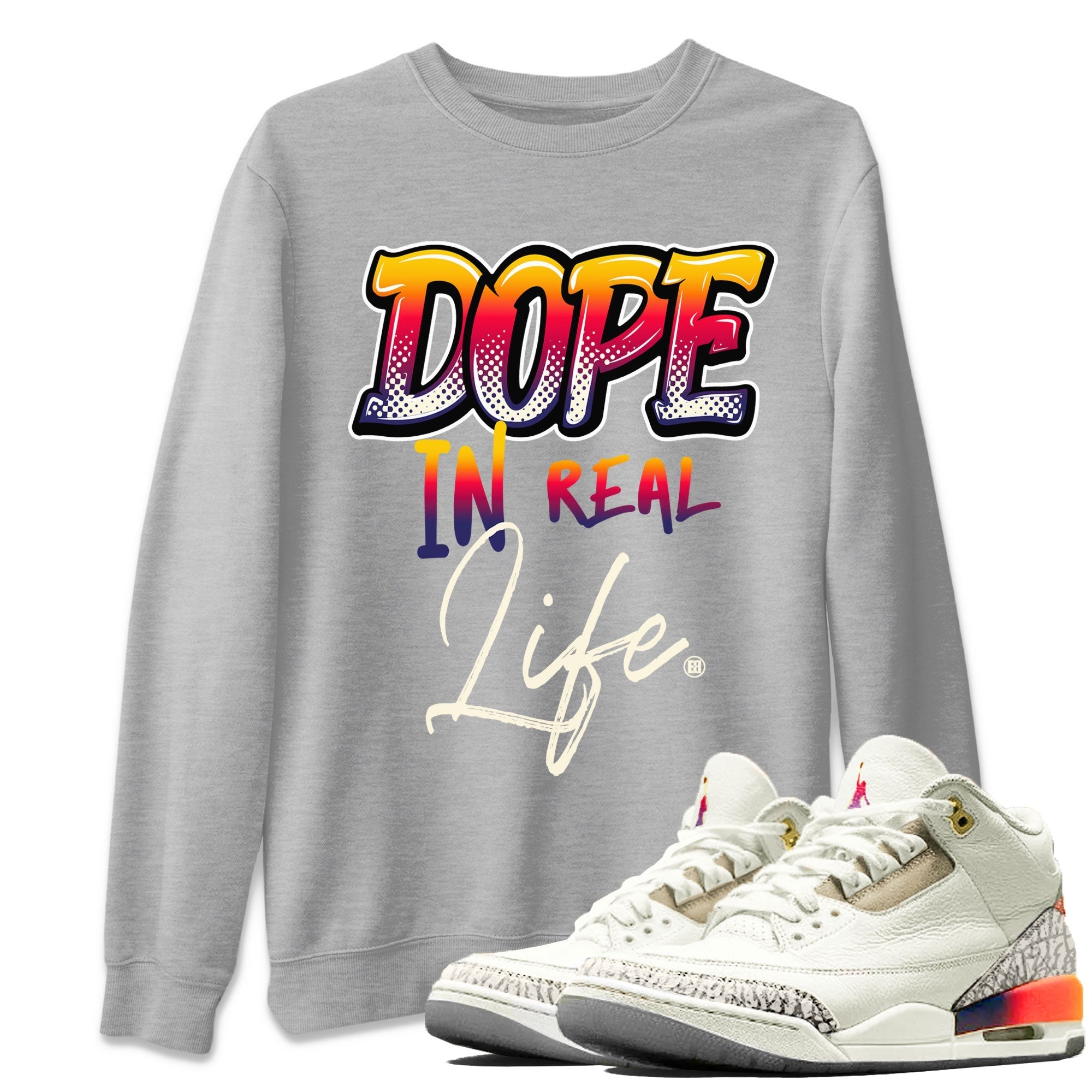 Air Jordan 3 X J Balvin shirt to match jordans Dope In Real Life Streetwear Sneaker Shirt Air Jordan 3 X J Balvin Drip Gear Zone Sneaker Matching Clothing LGBT Pride T-Shirt Unisex Heather Grey 1 T-Shirt