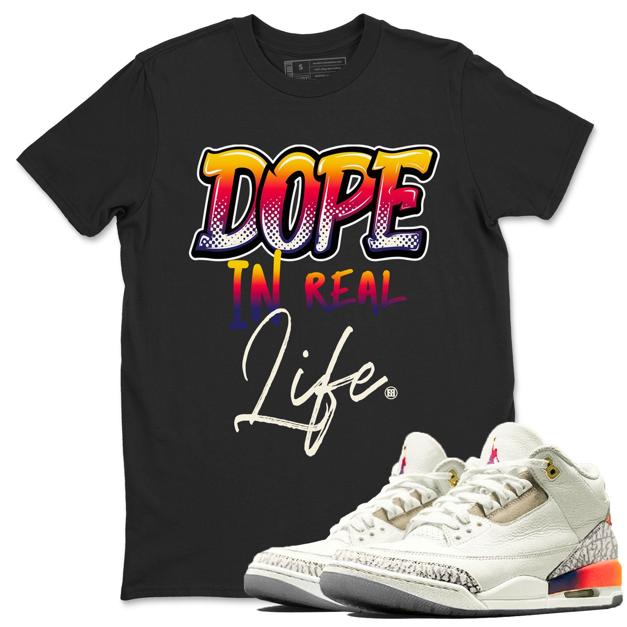 Air Jordan 3 X J Balvin shirt to match jordans Dope In Real Life Streetwear Sneaker Shirt Air Jordan 3 X J Balvin Drip Gear Zone Sneaker Matching Clothing LGBT Pride T-Shirt Unisex Black 1 T-Shirt