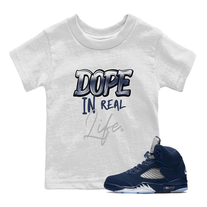 Jordan 5 Retro Georgetown shirt to match jordans Dope In Real Life Streetwear Sneaker Shirt Air Jordan 5 Georgetown Drip Gear Zone Sneaker Matching Clothing Baby Toddler White 1 T-Shirt