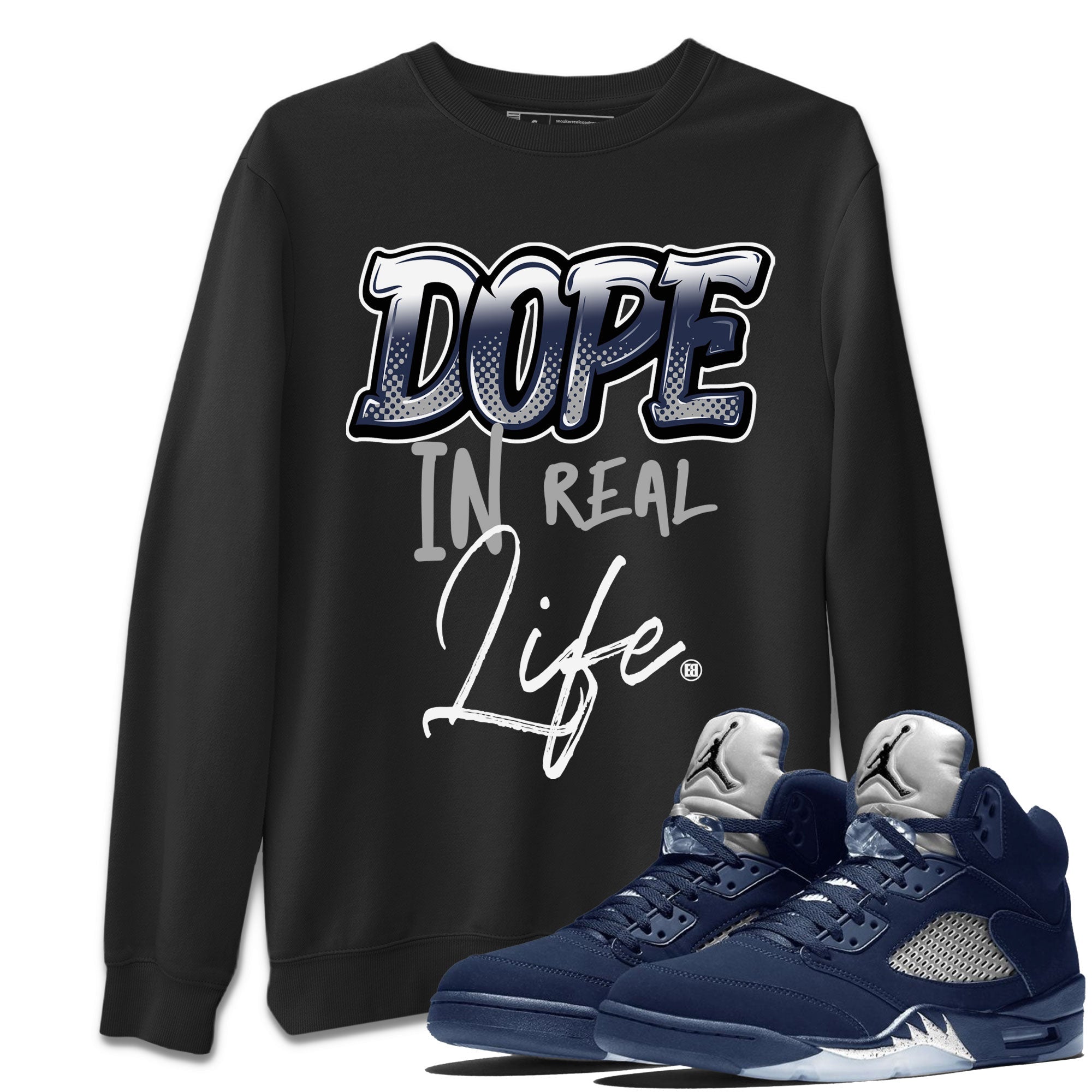 Jordan 5 Retro Georgetown shirt to match jordans Dope In Real Life Streetwear Sneaker Shirt Air Jordan 5 Georgetown Drip Gear Zone Sneaker Matching Clothing Unisex Black 1 T-Shirt