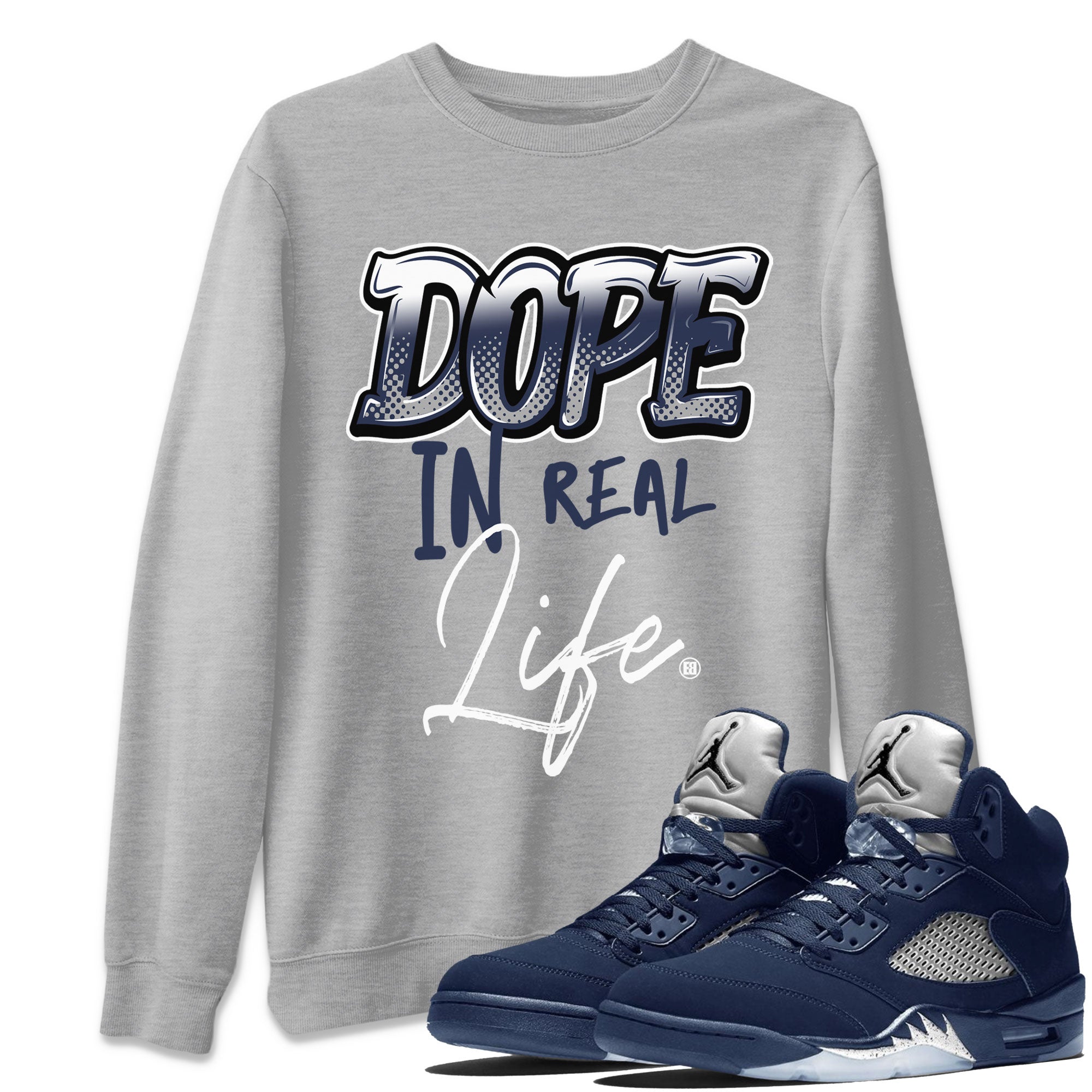 Jordan 5 Retro Georgetown shirt to match jordans Dope In Real Life Streetwear Sneaker Shirt Air Jordan 5 Georgetown Drip Gear Zone Sneaker Matching Clothing Unisex Heather Grey 1 T-Shirt