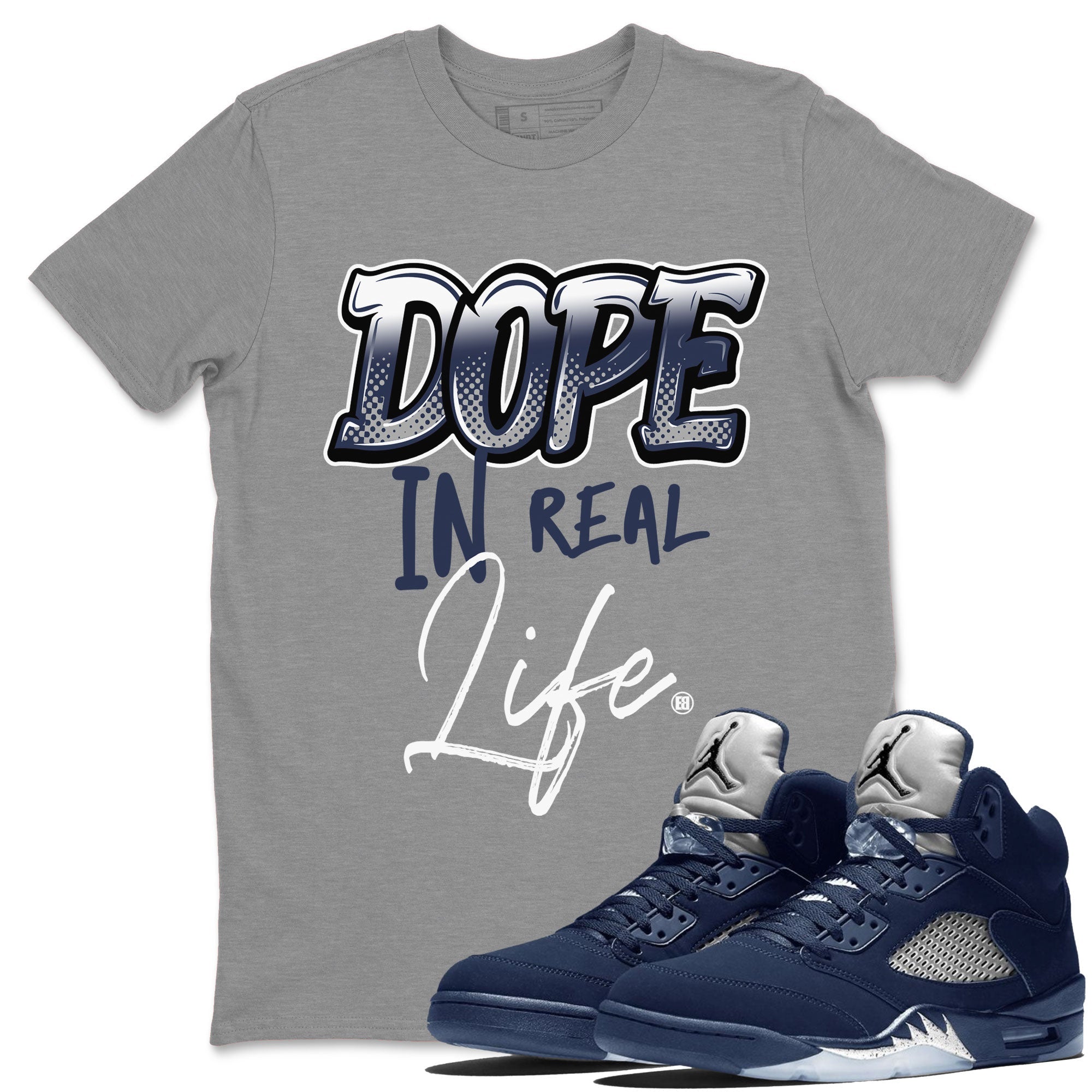 Jordan 5 Retro Georgetown shirt to match jordans Dope In Real Life Streetwear Sneaker Shirt Air Jordan 5 Georgetown Drip Gear Zone Sneaker Matching Clothing Unisex Heather Grey 1 T-Shirt