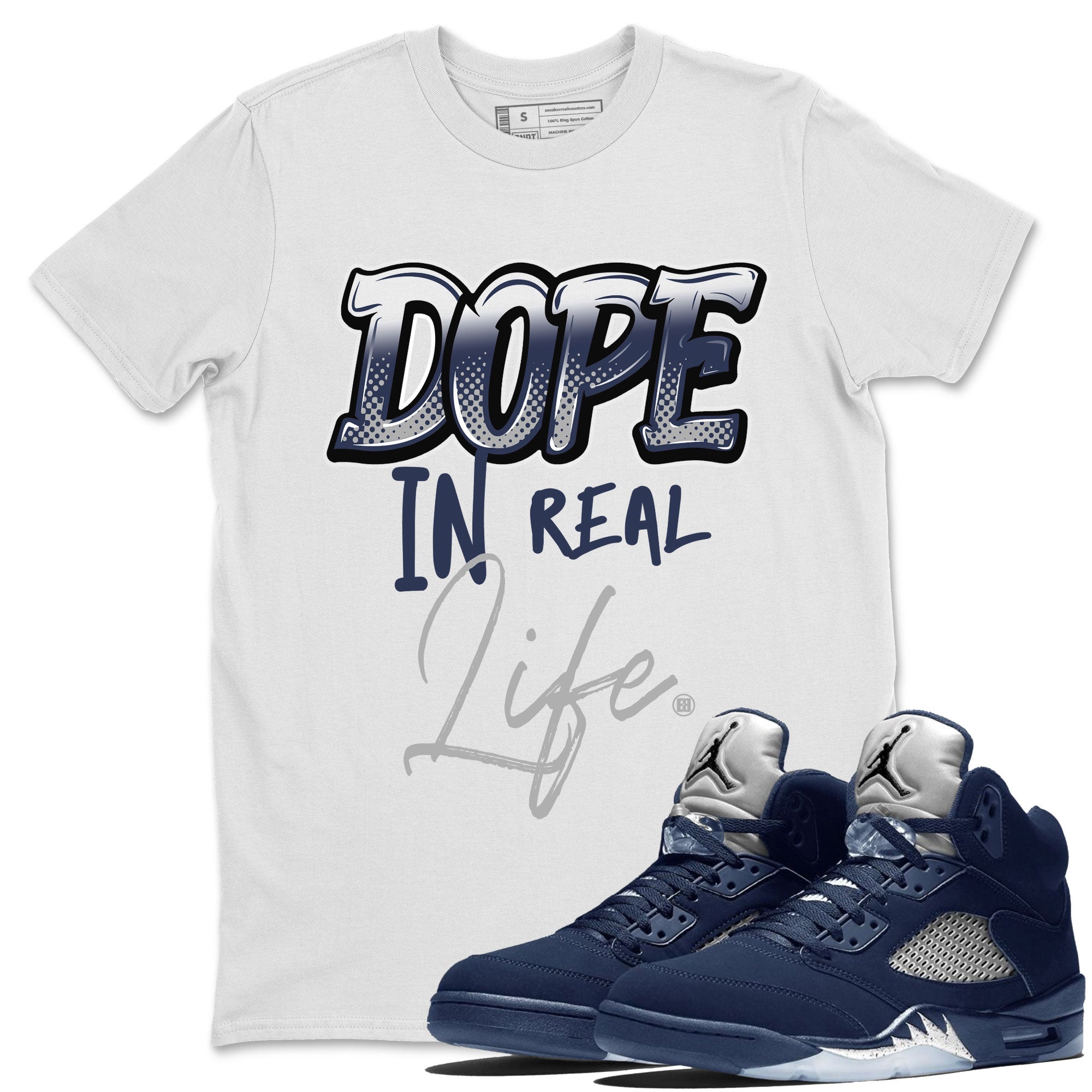 Jordan 5 Retro Georgetown shirt to match jordans Dope In Real Life Streetwear Sneaker Shirt Air Jordan 5 Georgetown Drip Gear Zone Sneaker Matching Clothing Unisex White 1 T-Shirt