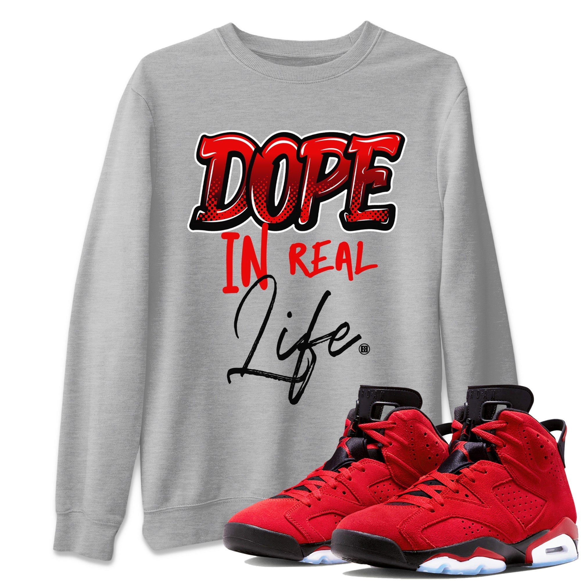 Air Jordan 6 Toro Bravo Sneaker Match Tees Dope In Real Life Streetwear Sneaker Shirt Air Jordan 6 Toro Sneaker Release Tees Unisex Shirts Heather Grey 1