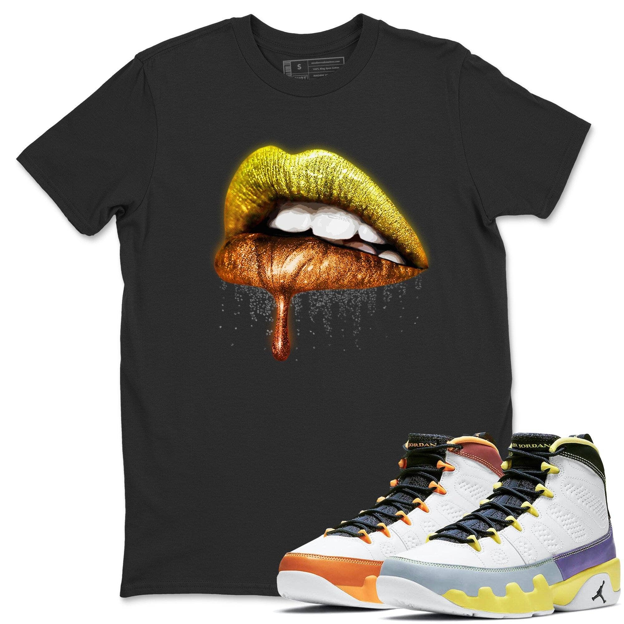 Jordan 9 Change The World Shirt To Match Jordans Dripping Lips Sneaker Tees Jordan 9 Change The World Drip Gear Zone Sneaker Matching Clothing Unisex Shirts
