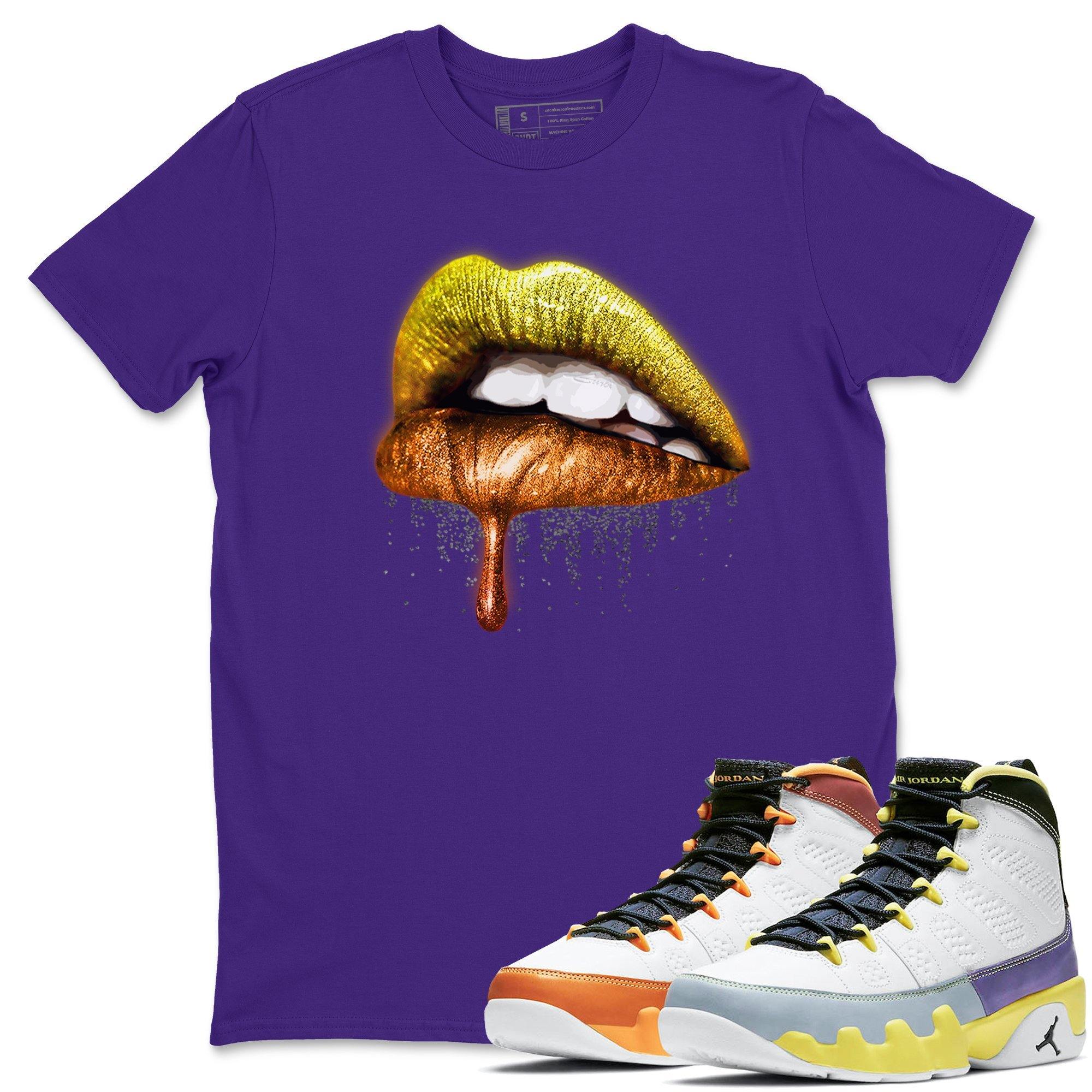 Jordan 9 Change The World Shirt To Match Jordans Dripping Lips Sneaker Tees Jordan 9 Change The World Drip Gear Zone Sneaker Matching Clothing Unisex Shirts