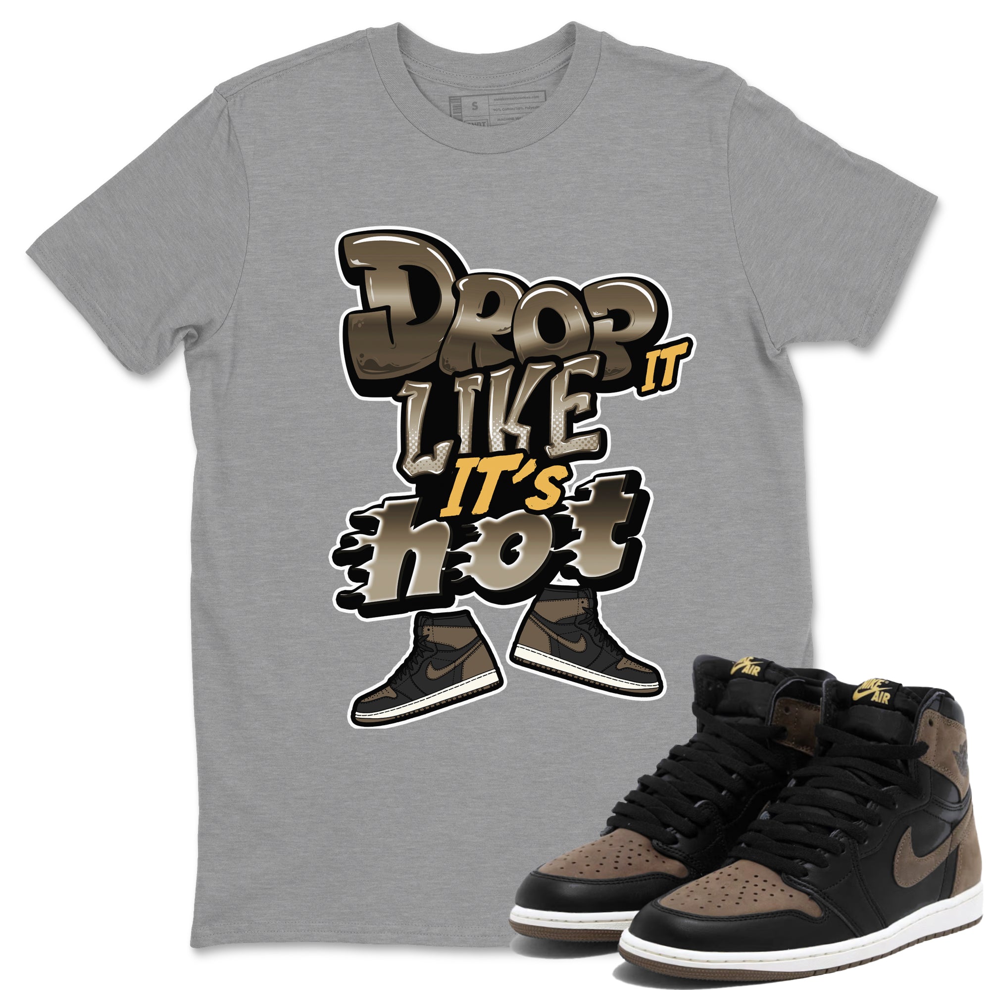 Air Jordan 1 Palomino shirt to match jordans Drop It Like It's Hot Streetwear Sneaker Shirt AJ1 High Palomino Drip Gear Zone Sneaker Matching Clothing Unisex Heather Grey 1 T-Shirt