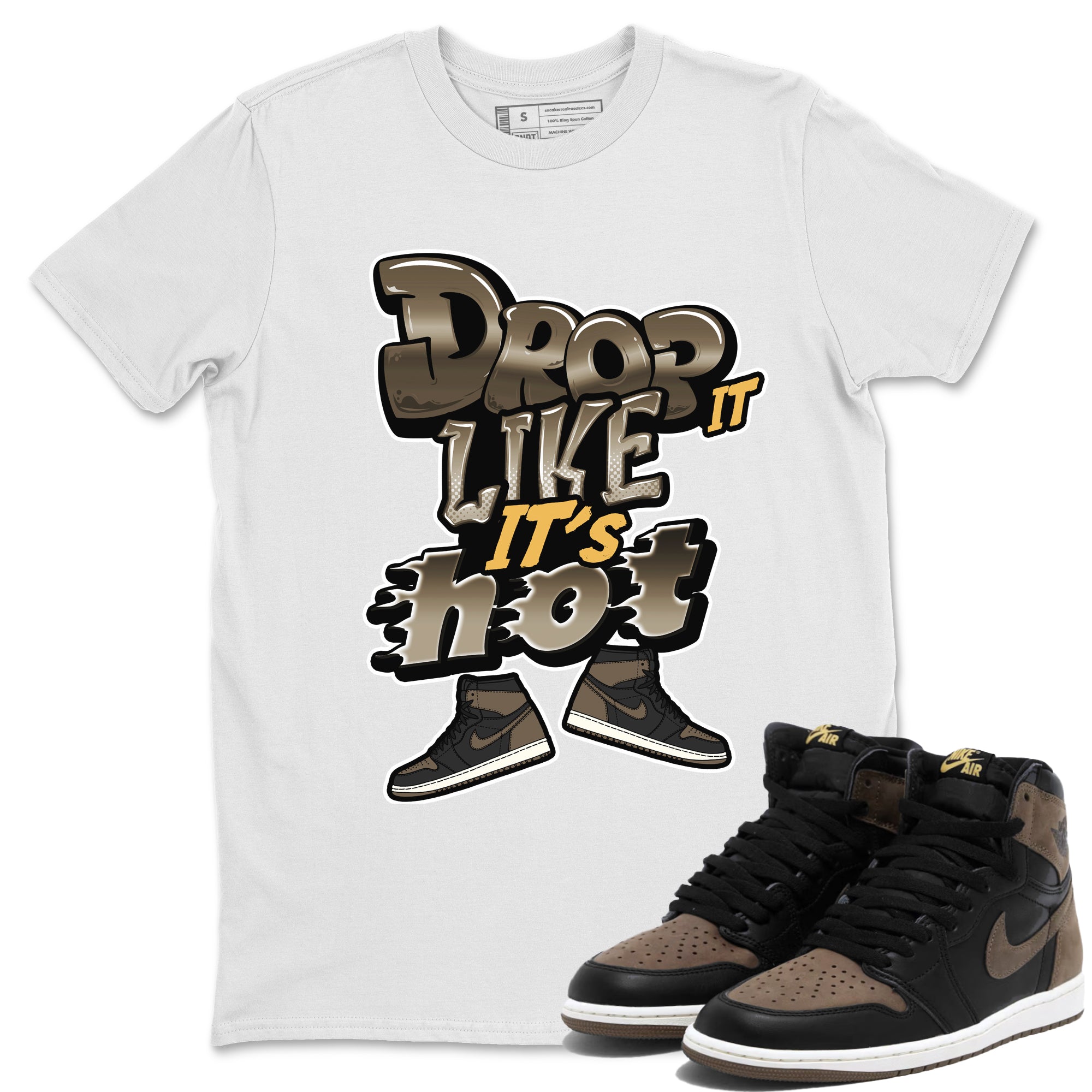 Air Jordan 1 Palomino shirt to match jordans Drop It Like It's Hot Streetwear Sneaker Shirt AJ1 High Palomino Drip Gear Zone Sneaker Matching Clothing Unisex White 1 T-Shirt