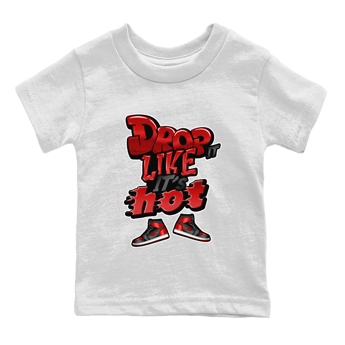 Air Jordan 1 Satin Bred shirt to match jordans Drop It Like It's Hot Streetwear Sneaker Shirt AJ1 Satin Bred Drip Gear Zone Sneaker Matching Clothing Baby Toddler White 2 T-Shirt