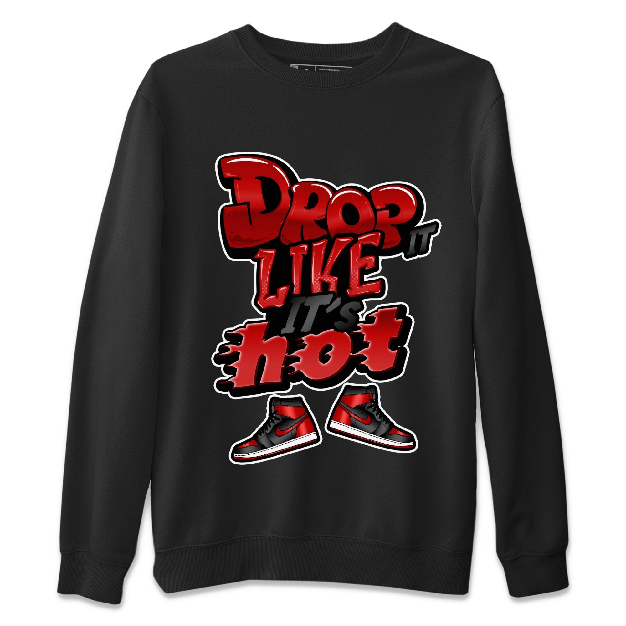 Air Jordan 1 Satin Bred shirt to match jordans Drop It Like It's Hot Streetwear Sneaker Shirt AJ1 Satin Bred Drip Gear Zone Sneaker Matching Clothing Unisex Black 2 T-Shirt