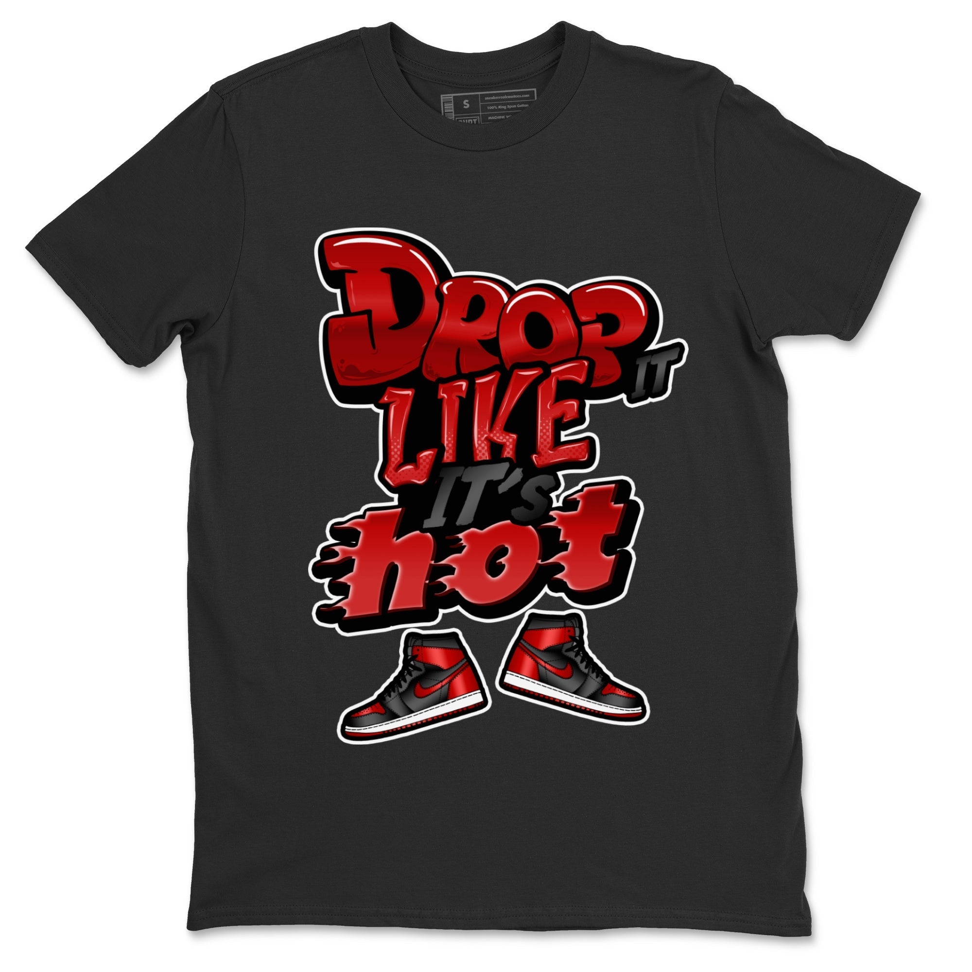 Air Jordan 1 Satin Bred shirt to match jordans Drop It Like It's Hot Streetwear Sneaker Shirt AJ1 Satin Bred Drip Gear Zone Sneaker Matching Clothing Unisex Black 2 T-Shirt