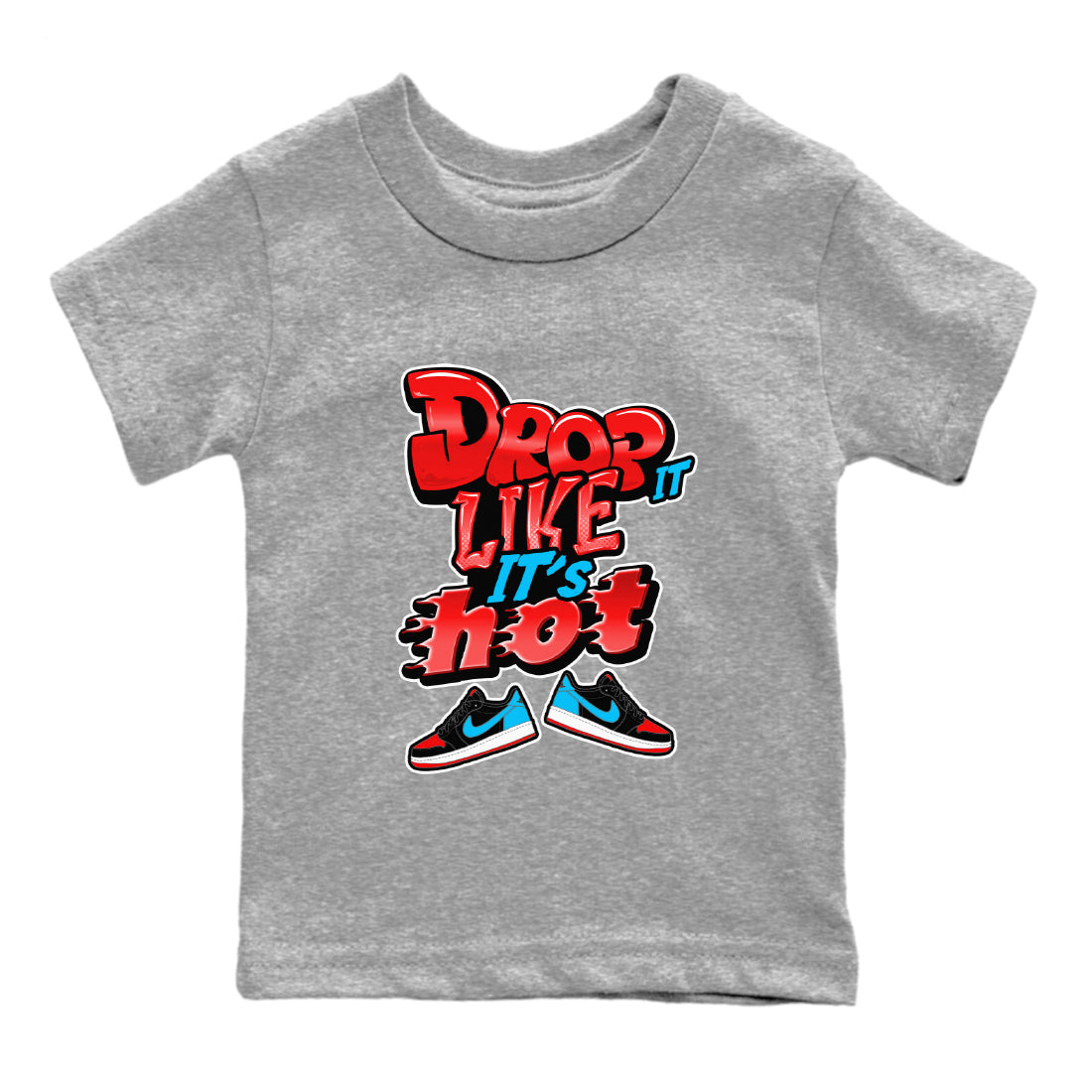 Air Jordan 1 UNC to Chicago shirt to match jordans Drop It Like It's Hot Streetwear Sneaker Shirt AJ1 UNC to Chicago Drip Gear Zone Sneaker Matching Clothing Baby Toddler Heather Grey 2 T-Shirt