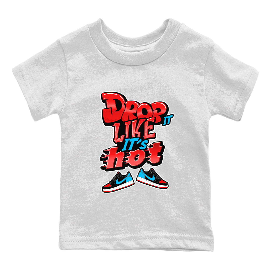 Air Jordan 1 UNC to Chicago shirt to match jordans Drop It Like It's Hot Streetwear Sneaker Shirt AJ1 UNC to Chicago Drip Gear Zone Sneaker Matching Clothing Baby Toddler White 2 T-Shirt