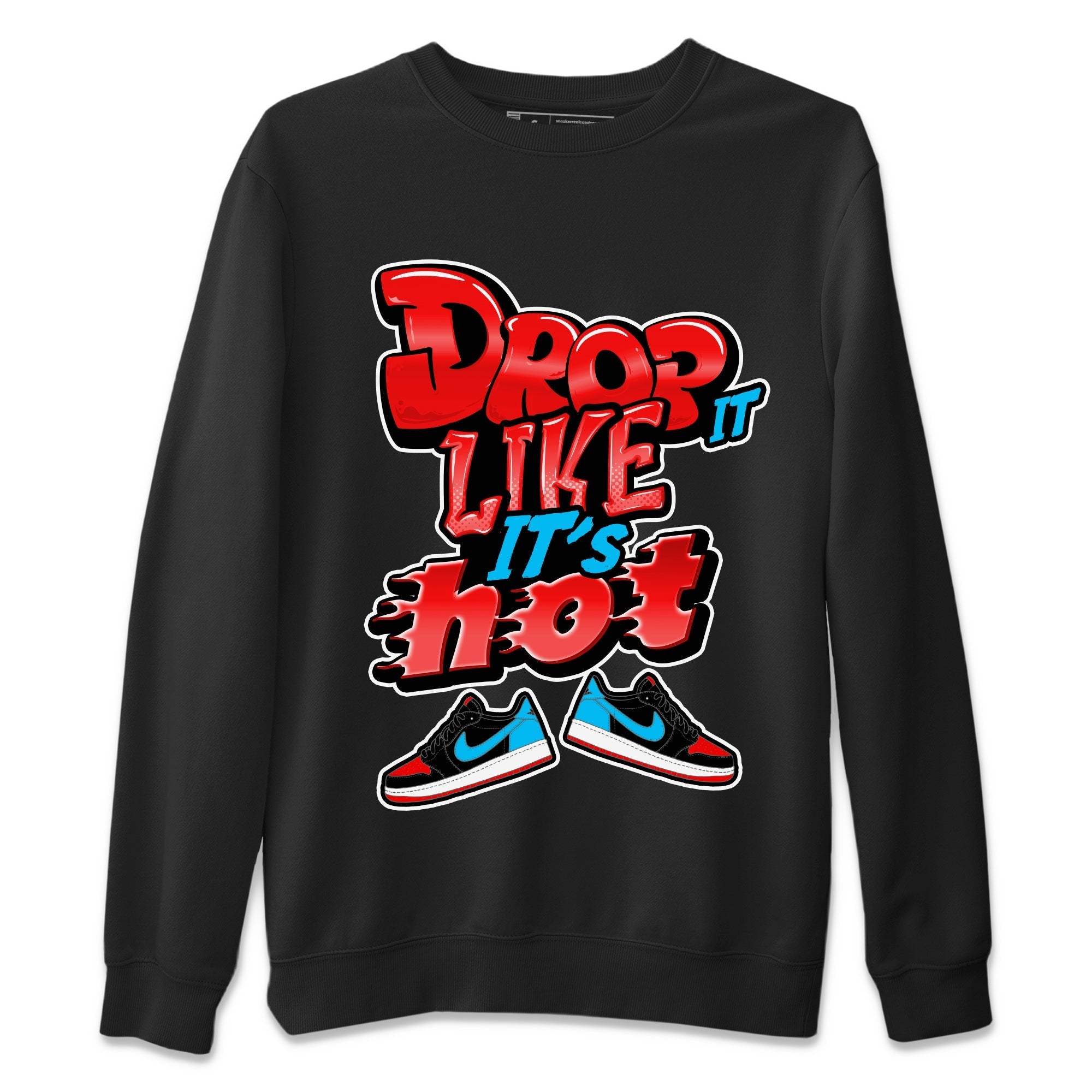 Air Jordan 1 UNC to Chicago shirt to match jordans Drop It Like It's Hot Streetwear Sneaker Shirt AJ1 UNC to Chicago Drip Gear Zone Sneaker Matching Clothing Unisex Black 2 T-Shirt