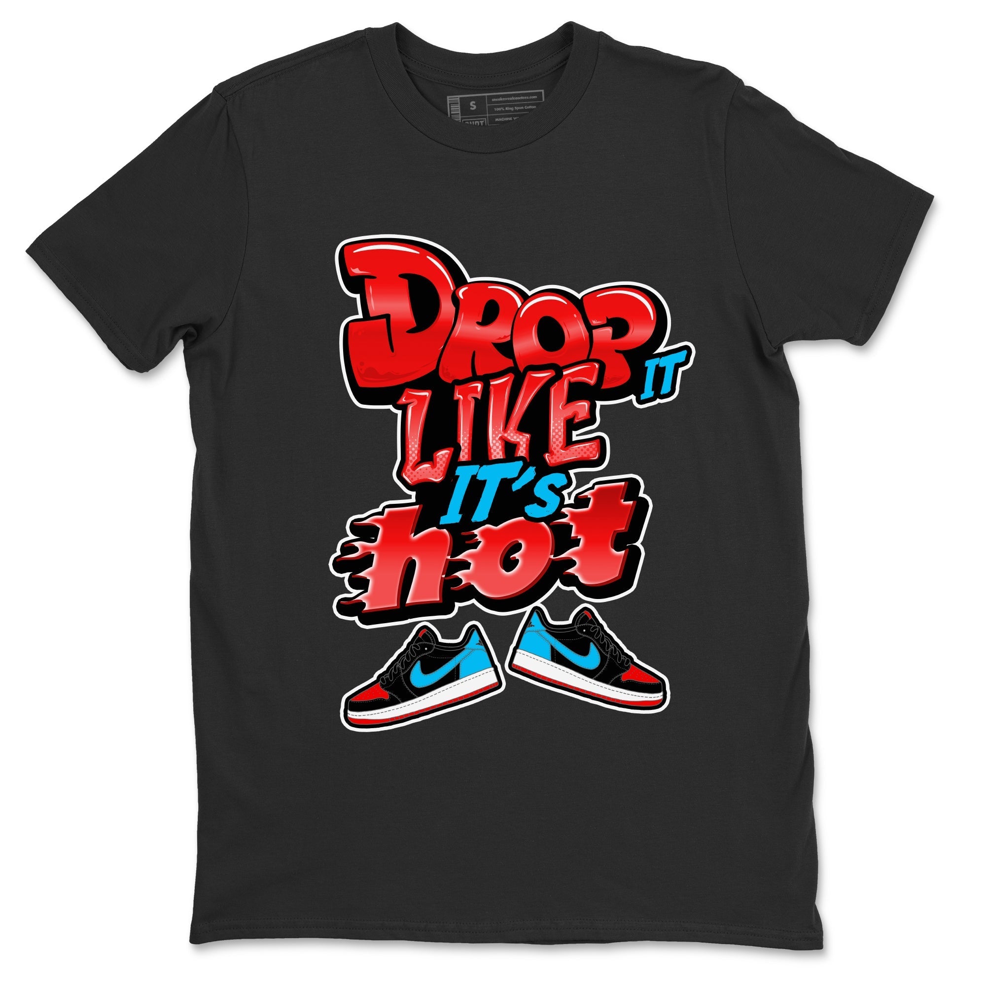 Air Jordan 1 UNC to Chicago shirt to match jordans Drop It Like It's Hot Streetwear Sneaker Shirt AJ1 UNC to Chicago Drip Gear Zone Sneaker Matching Clothing Unisex Black 2 T-Shirt