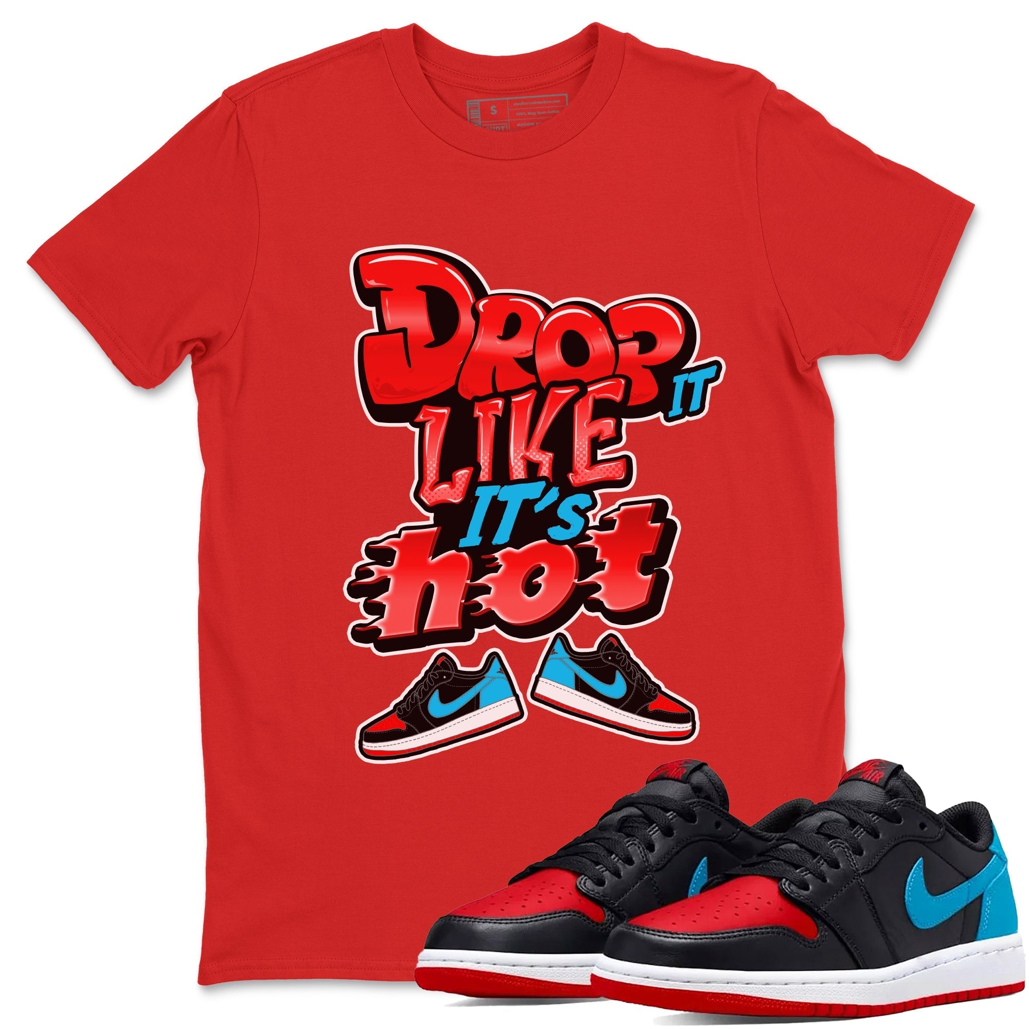 Air Jordan 1 UNC to Chicago shirt to match jordans Drop It Like It's Hot Streetwear Sneaker Shirt AJ1 UNC to Chicago Drip Gear Zone Sneaker Matching Clothing Unisex Red 1 T-Shirt