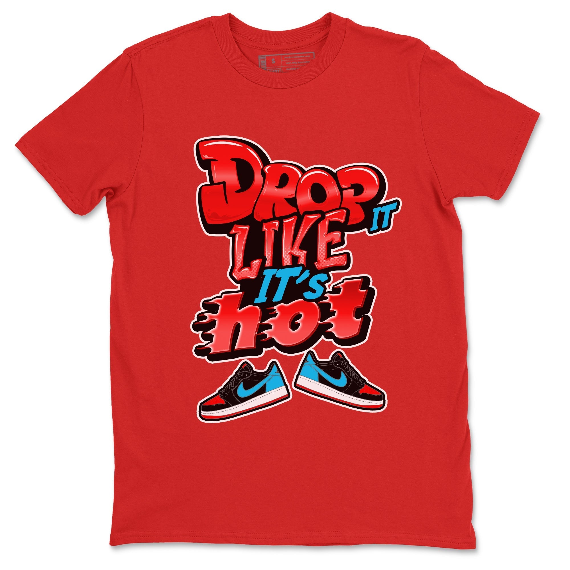 Air Jordan 1 UNC to Chicago shirt to match jordans Drop It Like It's Hot Streetwear Sneaker Shirt AJ1 UNC to Chicago Drip Gear Zone Sneaker Matching Clothing Unisex Red 2 T-Shirt