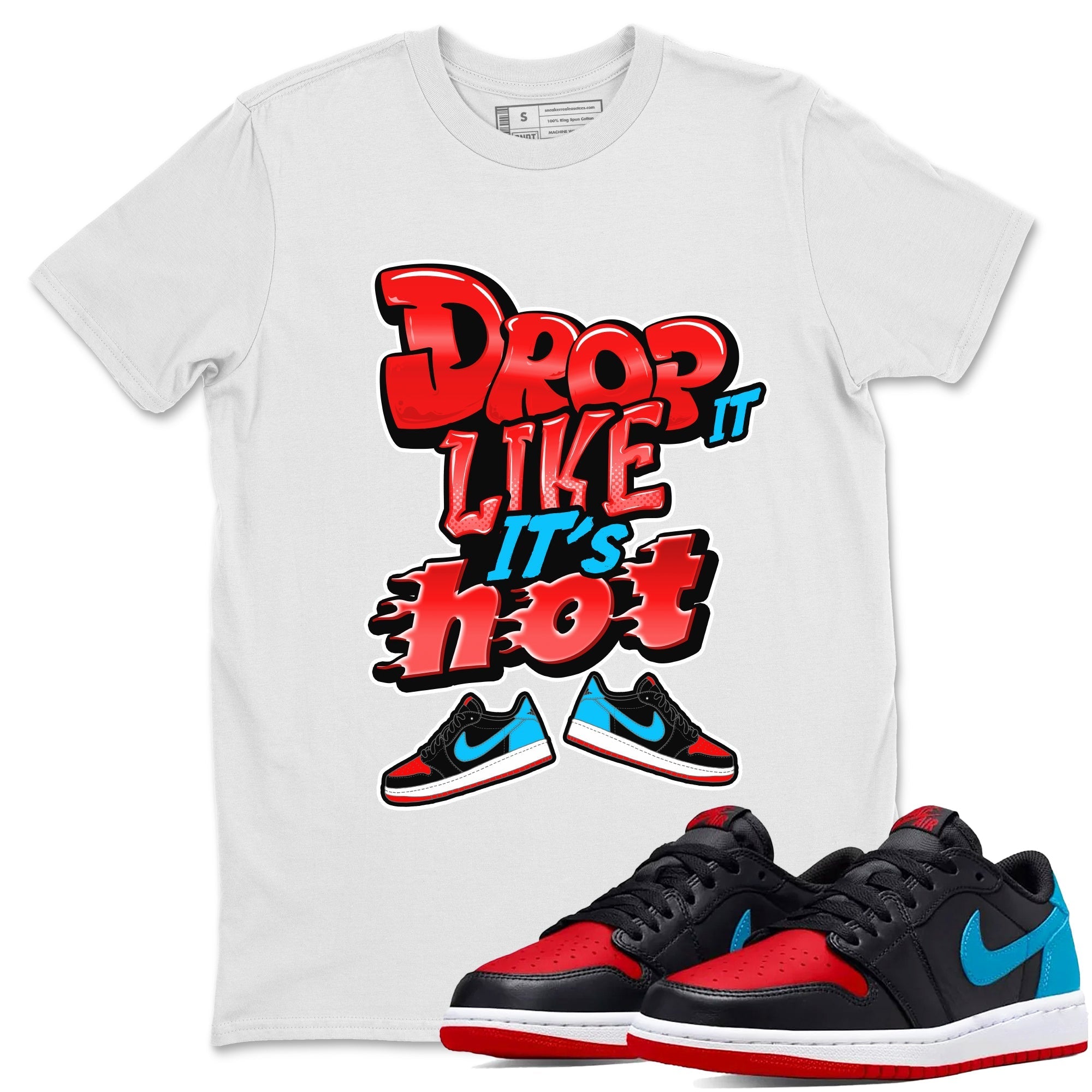 Air Jordan 1 UNC to Chicago shirt to match jordans Drop It Like It's Hot Streetwear Sneaker Shirt AJ1 UNC to Chicago Drip Gear Zone Sneaker Matching Clothing Unisex White 1 T-Shirt