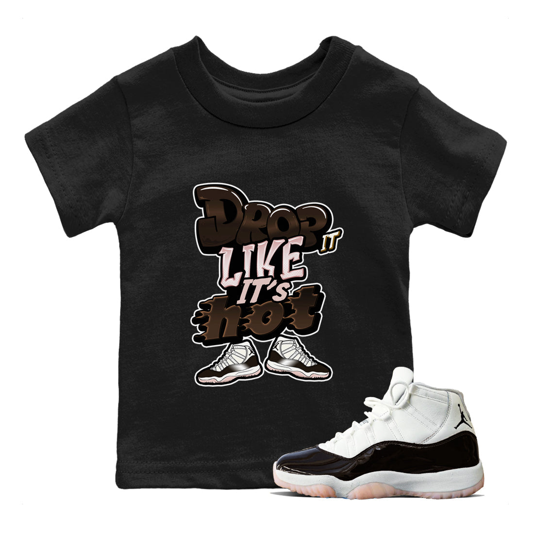 Air Jordan 11 Neapolitan shirt to match jordans Drop It Like It's Hot sneaker matching t-shirts and clothing AJ11 Neapolitan Drip Gear Zone Youth Kids Toddler Black 1 T-Shirt