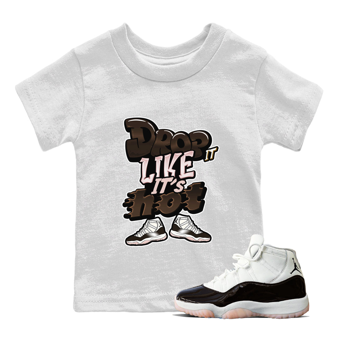 Air Jordan 11 Neapolitan shirt to match jordans Drop It Like It's Hot sneaker matching t-shirts and clothing AJ11 Neapolitan Drip Gear Zone Youth Kids Toddler White 1 T-Shirt