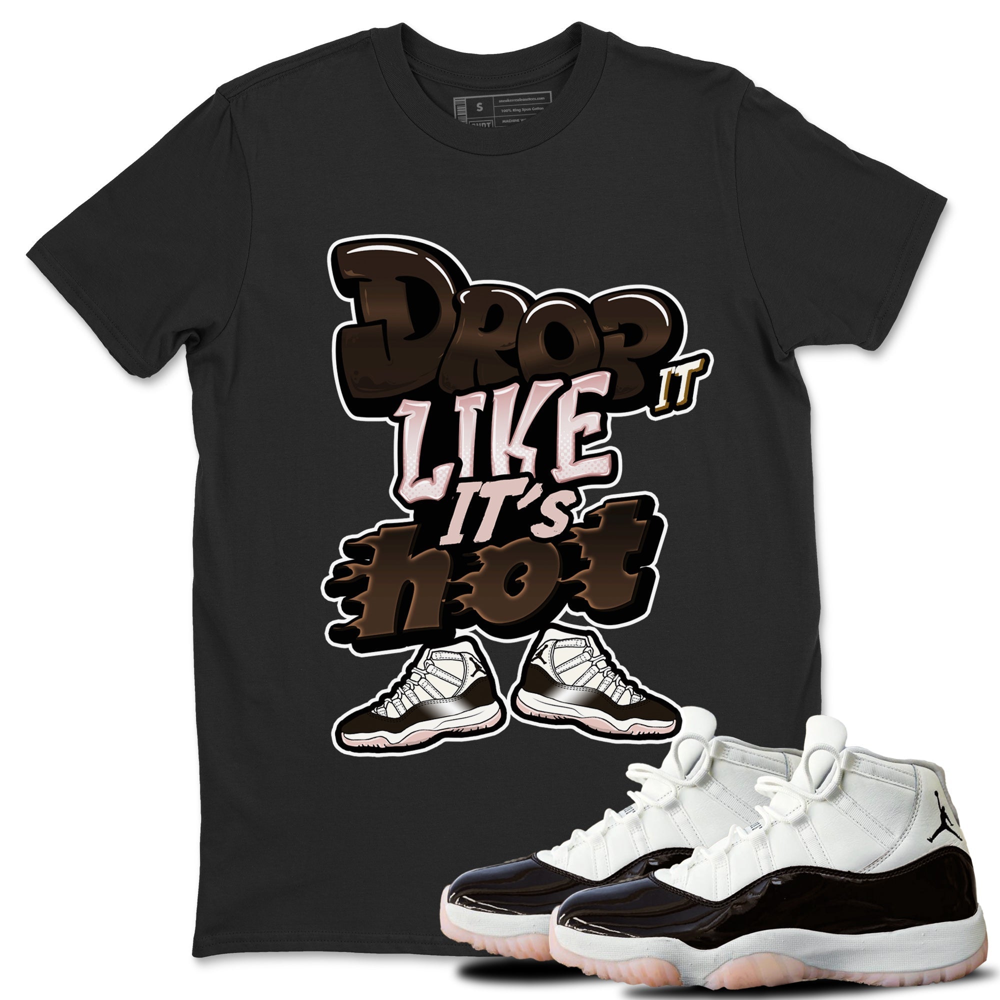 Air Jordan 11 Neapolitan shirt to match jordans Drop It Like It's Hot sneaker matching t-shirts and clothing AJ11 Neapolitan Drip Gear Zone Cotton Casual Unisex Black 1 T-Shirt
