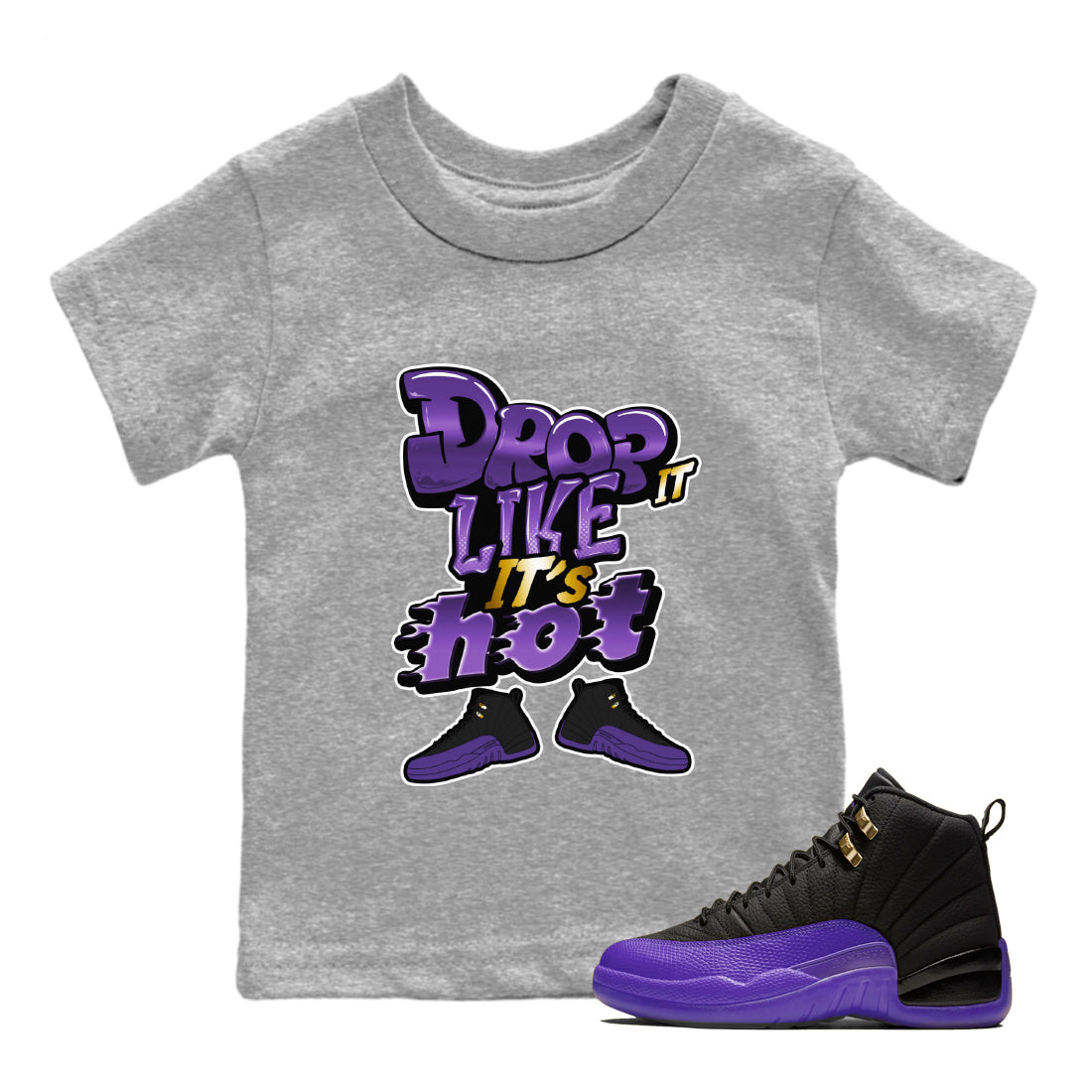 Air Jordan 12 Field Purple shirt to match jordans Drop It Like It's Hot Streetwear Sneaker Shirt AJ12 Field Purple Drip Gear Zone Sneaker Matching Clothing Baby Toddler Heather Grey 1 T-Shirt