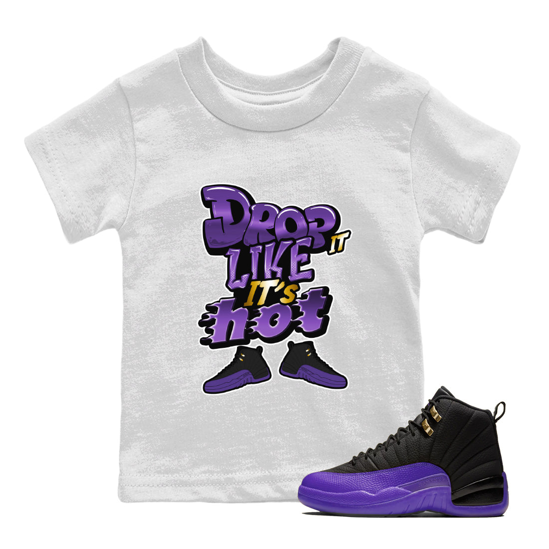 Air Jordan 12 Field Purple shirt to match jordans Drop It Like It's Hot Streetwear Sneaker Shirt AJ12 Field Purple Drip Gear Zone Sneaker Matching Clothing Baby Toddler White 1 T-Shirt