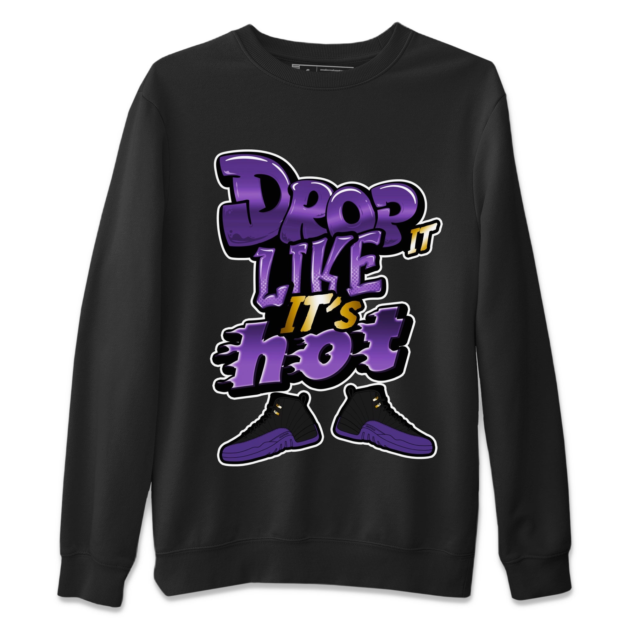 Air Jordan 12 Field Purple shirt to match jordans Drop It Like It's Hot Streetwear Sneaker Shirt AJ12 Field Purple Drip Gear Zone Sneaker Matching Clothing Unisex Black 2 T-Shirt