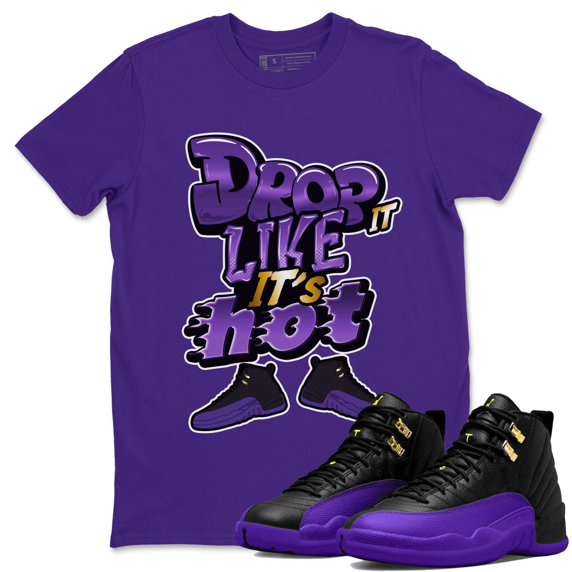 Air Jordan 12 Field Purple shirt to match jordans Drop It Like It's Hot Streetwear Sneaker Shirt AJ12 Field Purple Drip Gear Zone Sneaker Matching Clothing Unisex Purple 1 T-Shirt