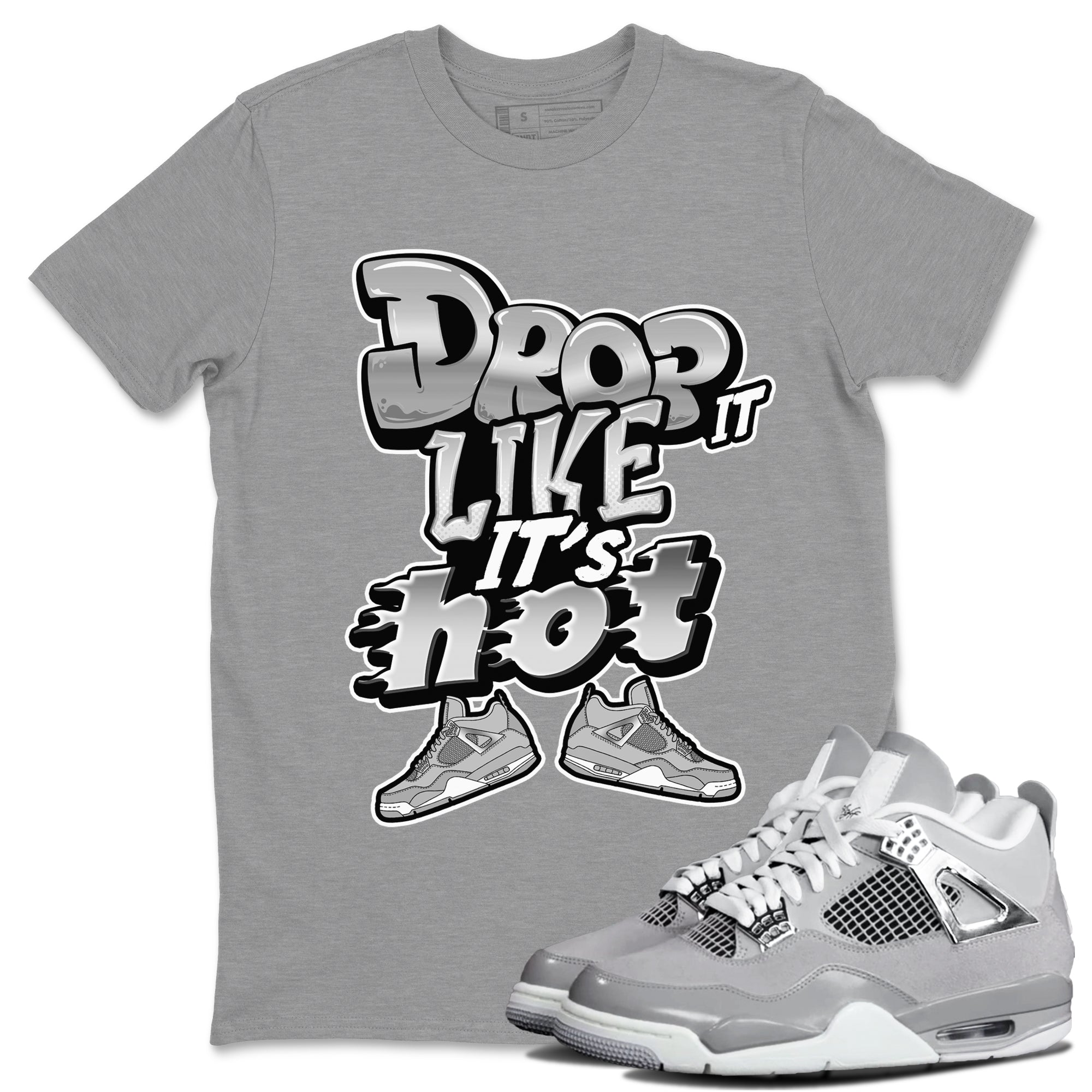 Air Jordan 4 Frozen Moments shirt to match jordans Drop It Like It's Hot Streetwear Sneaker Shirt AJ4 Frozen Moments Drip Gear Zone Sneaker Matching Clothing Unisex Heather Grey 1 T-Shirt