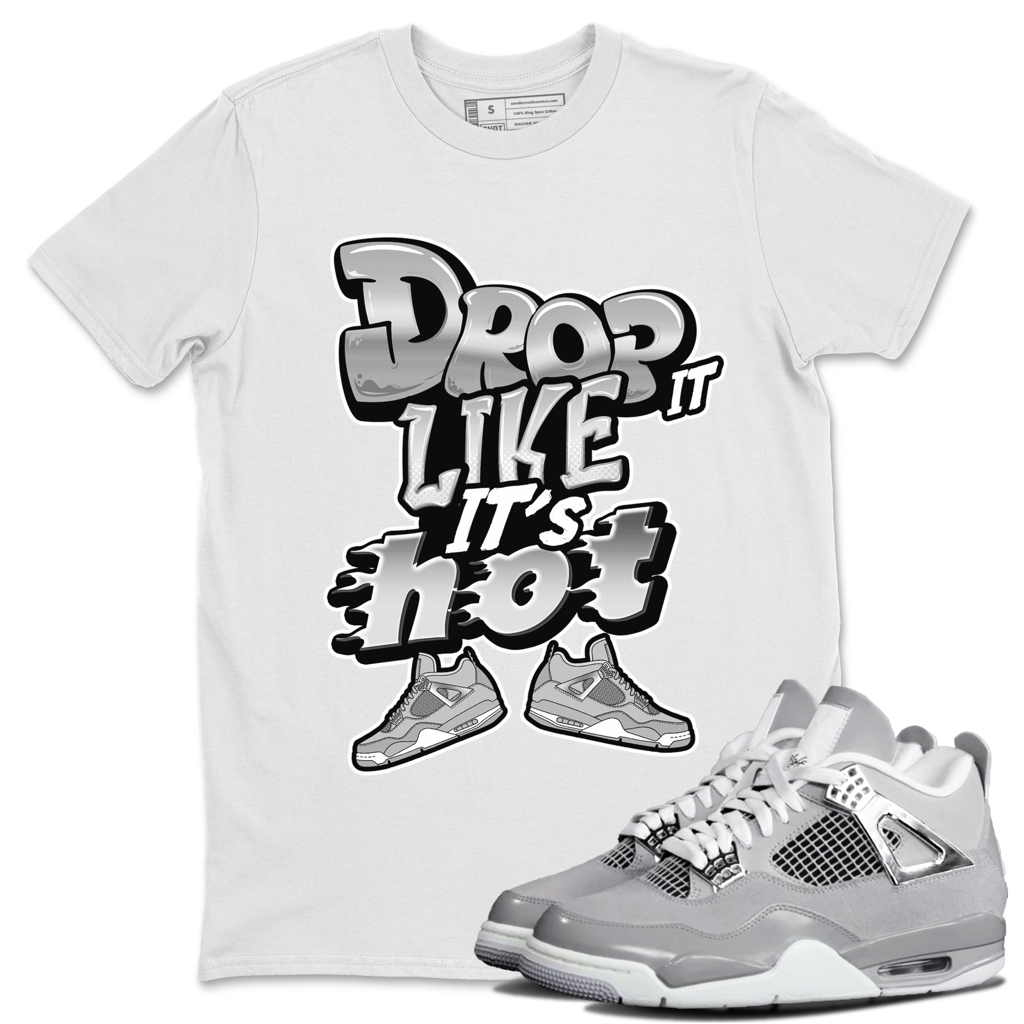 Air Jordan 4 Frozen Moments shirt to match jordans Drop It Like It's Hot Streetwear Sneaker Shirt AJ4 Frozen Moments Drip Gear Zone Sneaker Matching Clothing Unisex White 1 T-Shirt