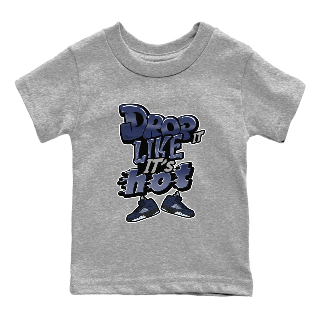Air Jordan 5 Georgetown shirt to match jordans Drop It Like It's Hot Streetwear Sneaker Shirt AJ5 Georgetown Drip Gear Zone Sneaker Matching Clothing Baby Toddler Heather Grey 2 T-Shirt