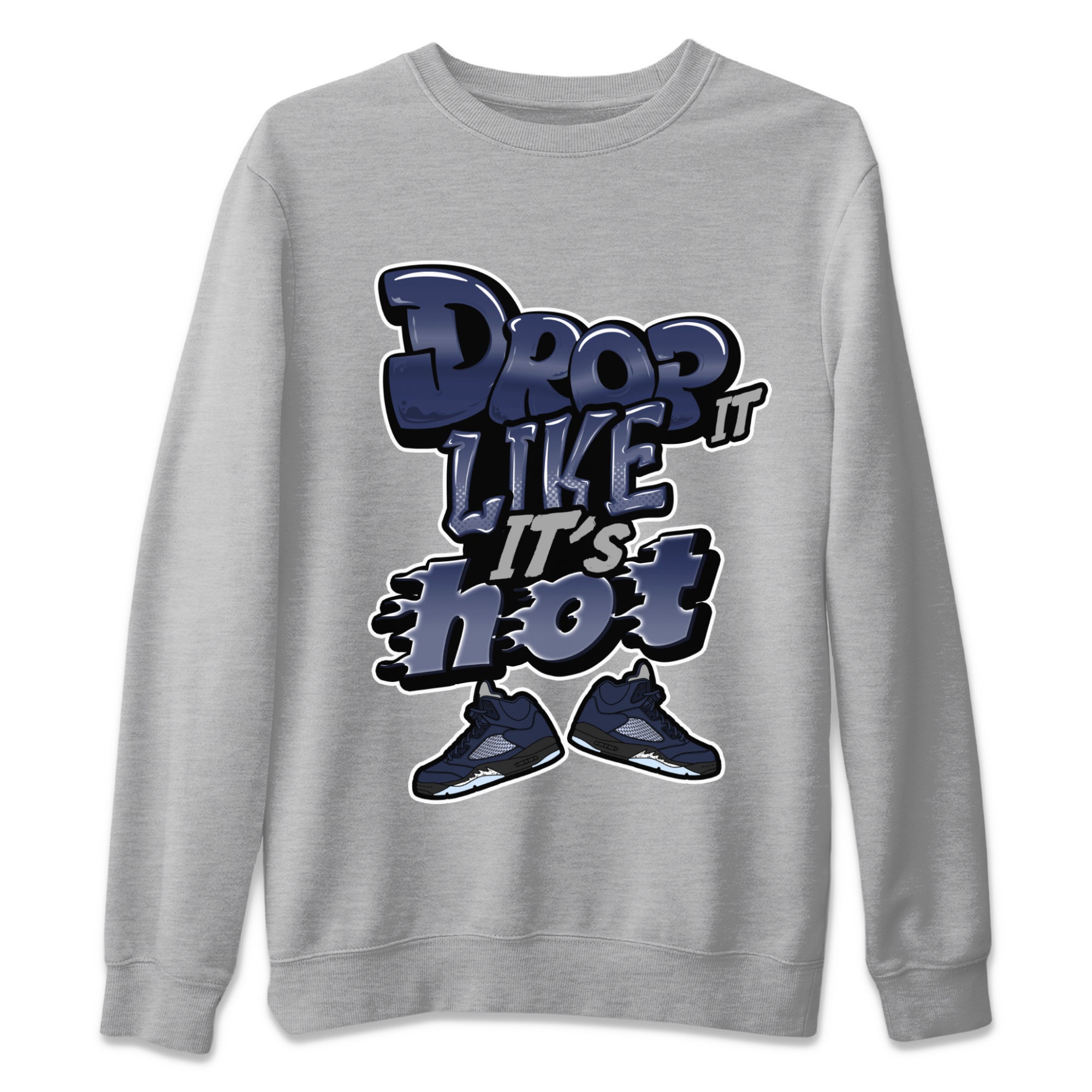 Air Jordan 5 Georgetown shirt to match jordans Drop It Like It's Hot Streetwear Sneaker Shirt AJ5 Georgetown Drip Gear Zone Sneaker Matching Clothing Unisex Heather Grey 2 T-Shirt