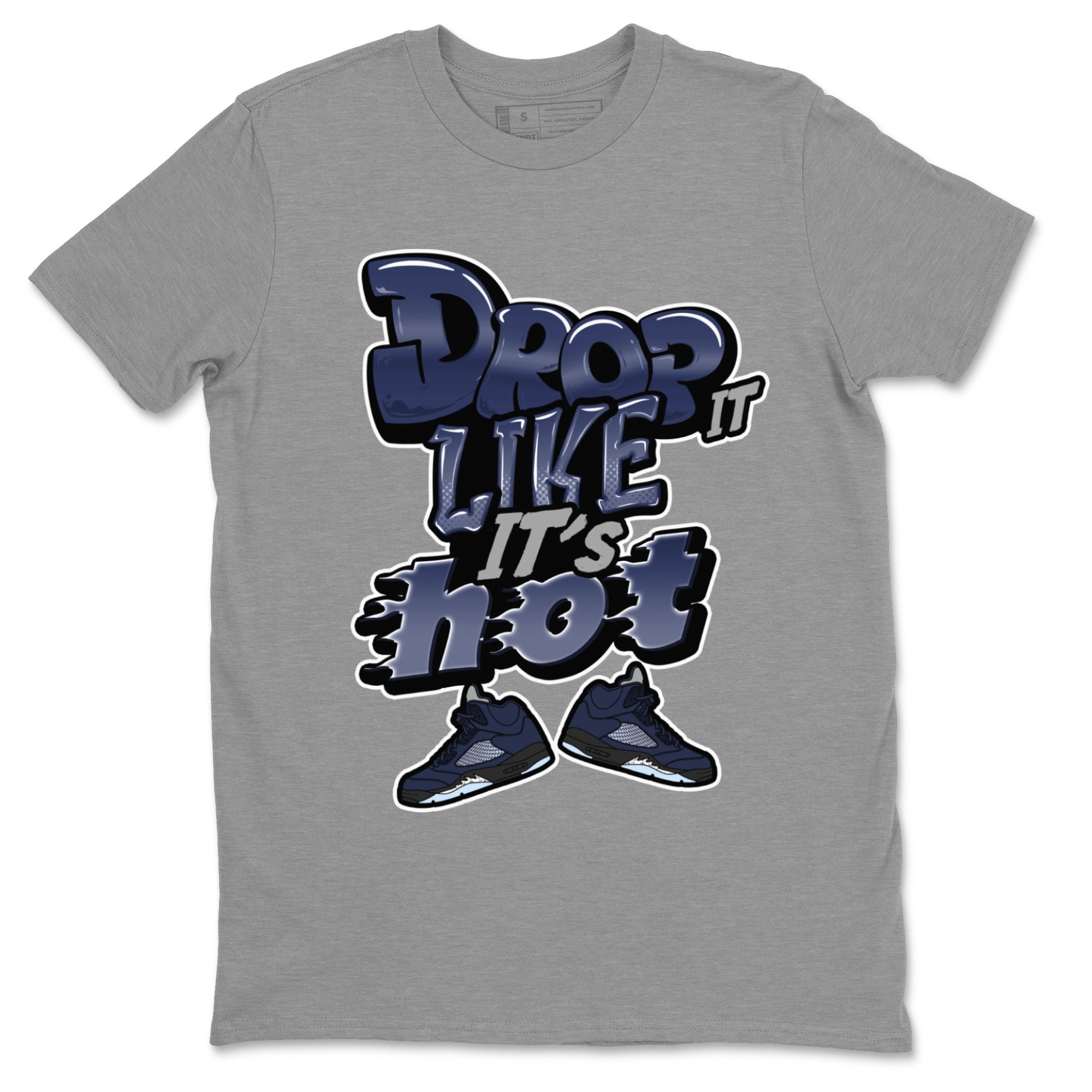 Air Jordan 5 Georgetown shirt to match jordans Drop It Like It's Hot Streetwear Sneaker Shirt AJ5 Georgetown Drip Gear Zone Sneaker Matching Clothing Unisex Heather Grey 2 T-Shirt