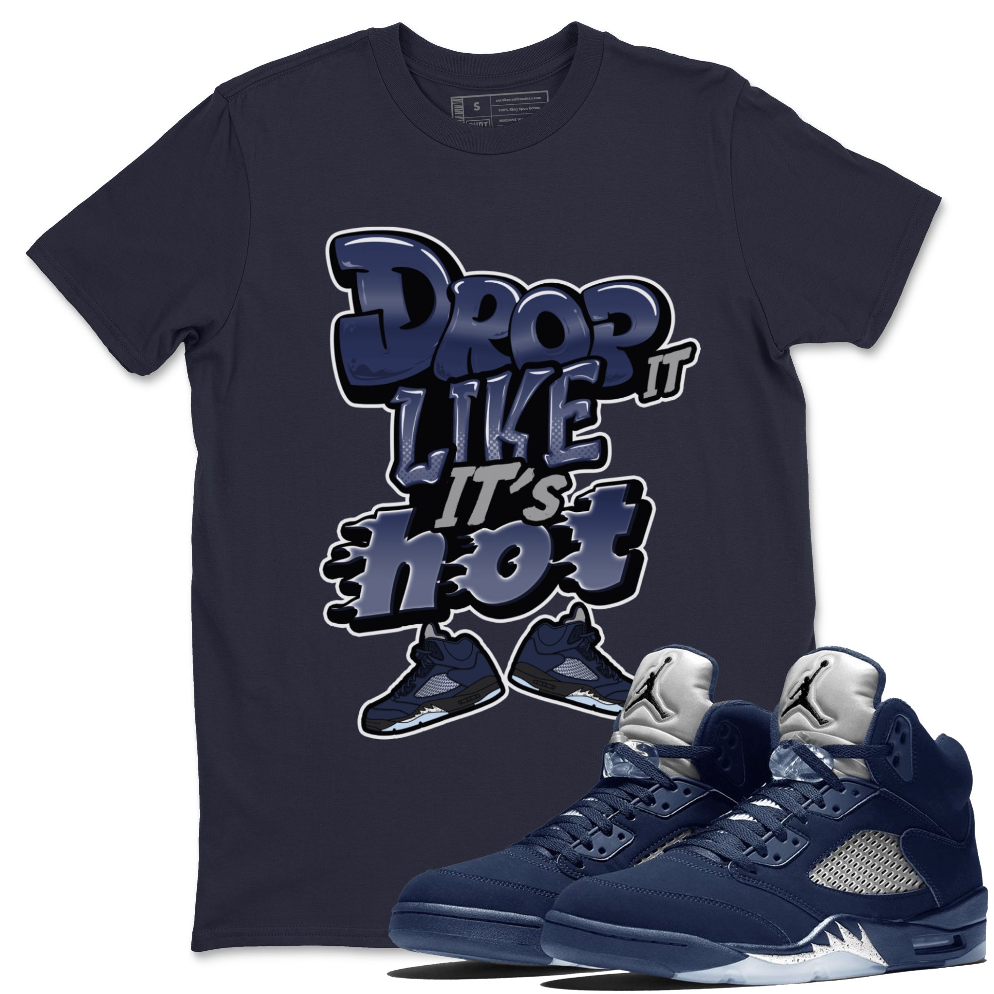 Air Jordan 5 Georgetown shirt to match jordans Drop It Like It's Hot Streetwear Sneaker Shirt AJ5 Georgetown Drip Gear Zone Sneaker Matching Clothing Unisex Navy 1 T-Shirt