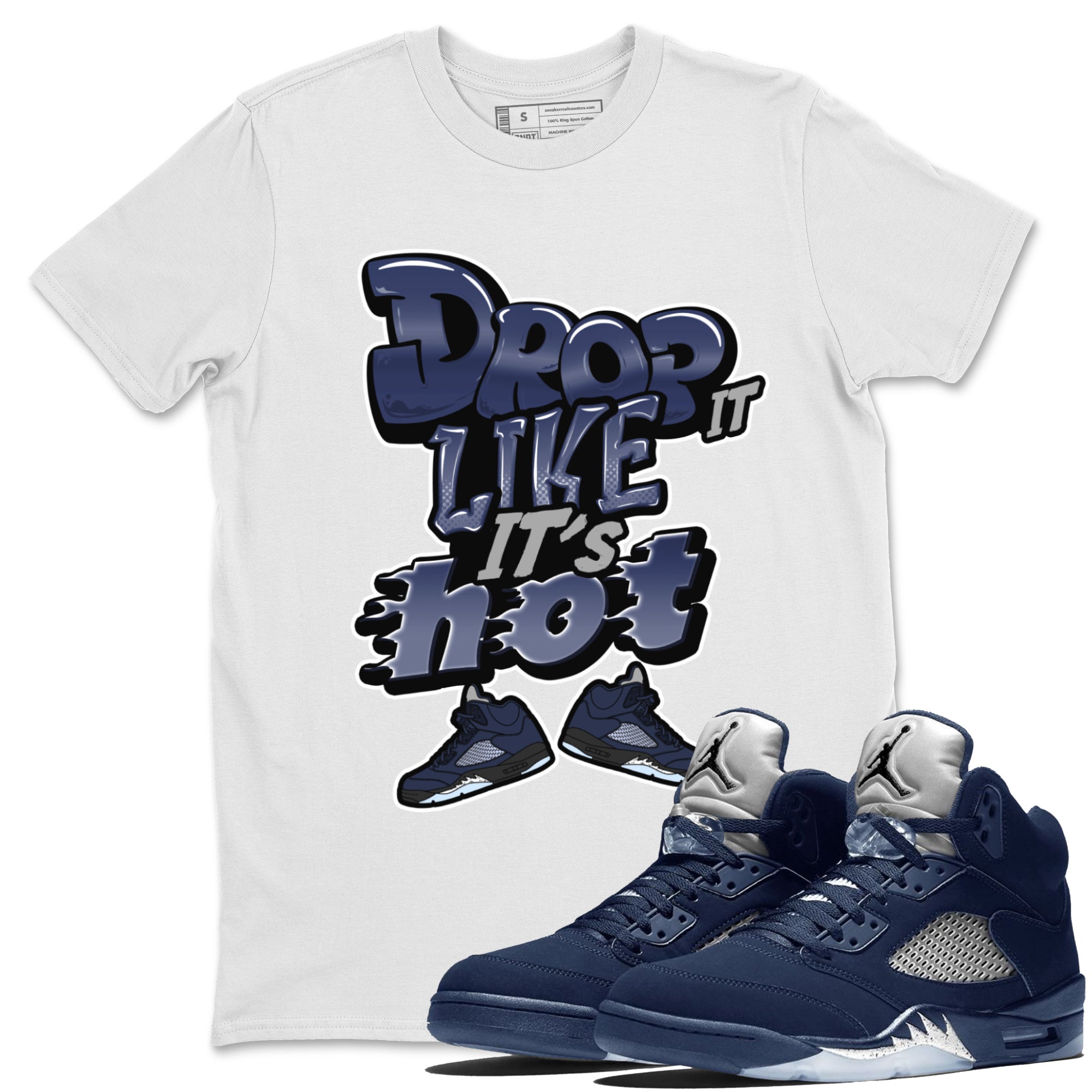 Air Jordan 5 Georgetown shirt to match jordans Drop It Like It's Hot Streetwear Sneaker Shirt AJ5 Georgetown Drip Gear Zone Sneaker Matching Clothing Unisex White 1 T-Shirt