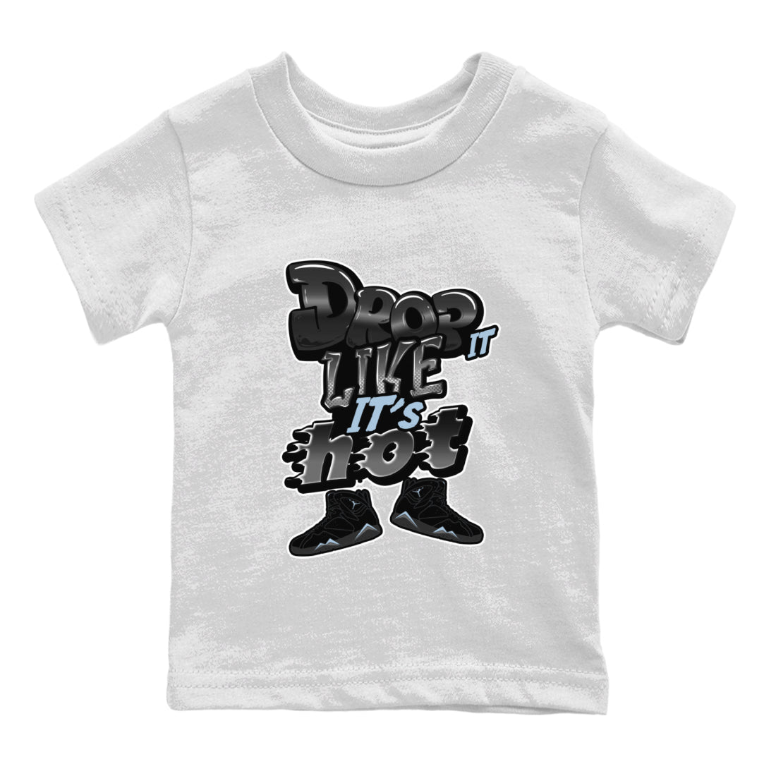 Air Jordan 7 Chambray shirt to match jordans Drop It Like It's Hot Streetwear Sneaker Shirt AJ7 Chambray Drip Gear Zone Sneaker Matching Clothing Baby Toddler White 2 T-Shirt