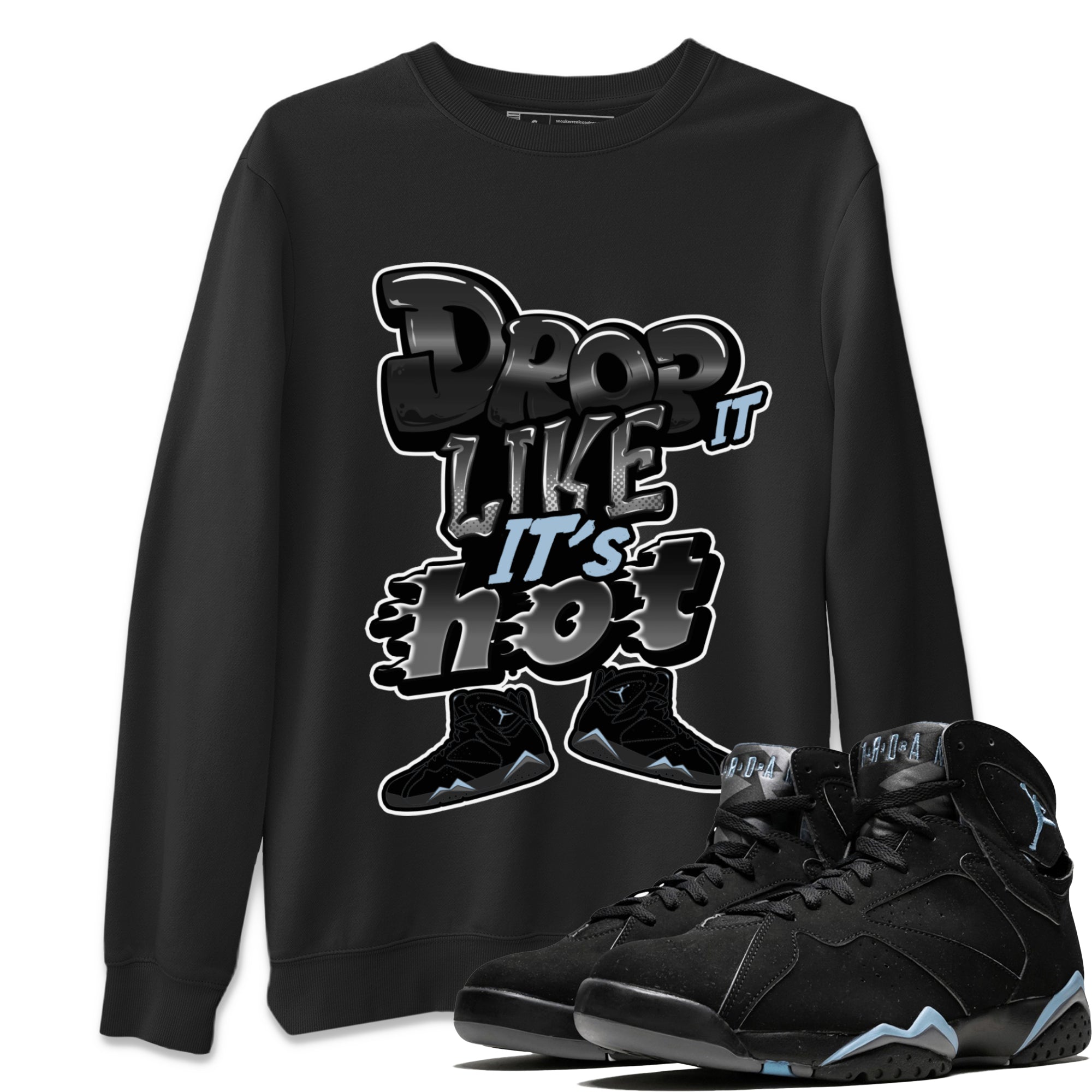 Air Jordan 7 Chambray shirt to match jordans Drop It Like It's Hot Streetwear Sneaker Shirt AJ7 Chambray Drip Gear Zone Sneaker Matching Clothing Unisex Black 1 T-Shirt